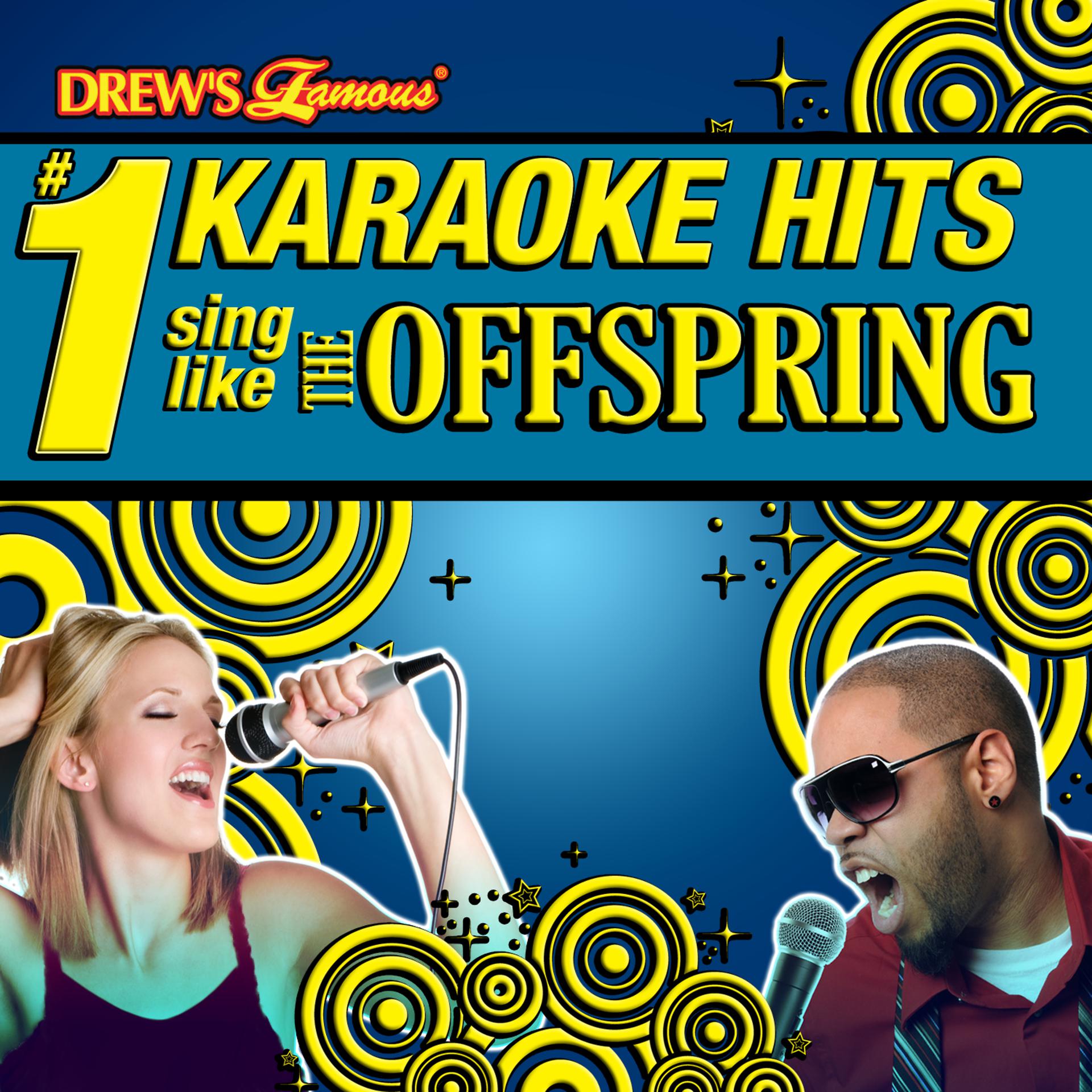 Постер альбома Drew's Famous # 1 Karaoke Hits: Sing like The Offspring