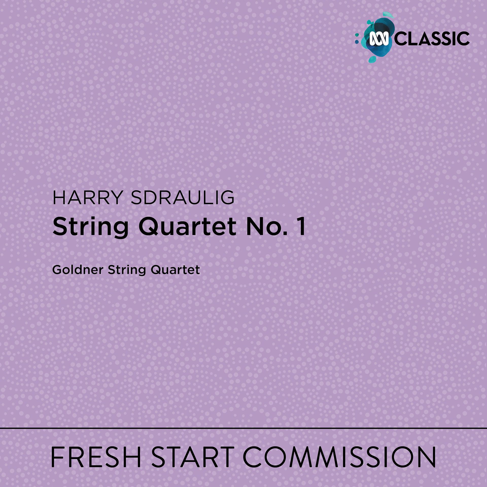 Постер альбома Harry Sdraulig: String Quartet No. 1