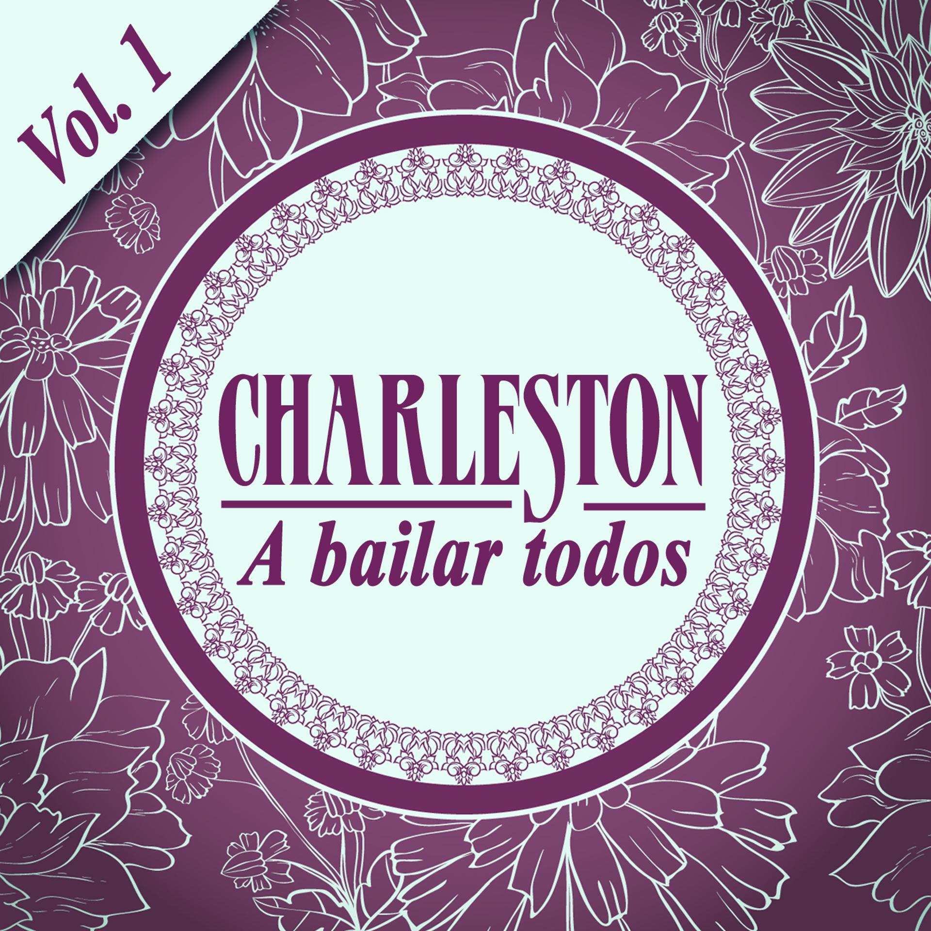 Постер альбома Charleston…a Bailar Todos  Vol. 1