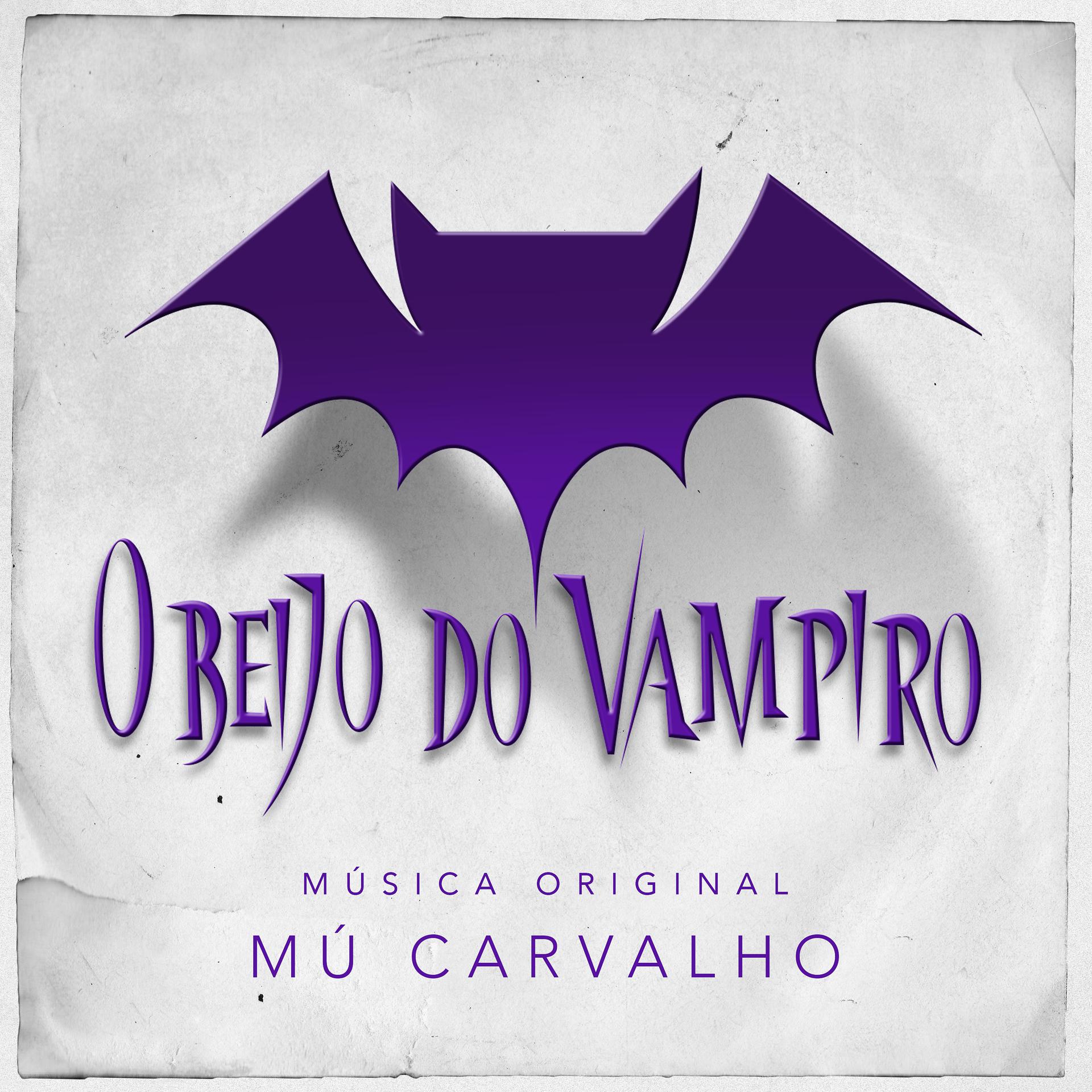 Постер альбома O Beijo do Vampiro – Música Original de Mú Carvalho