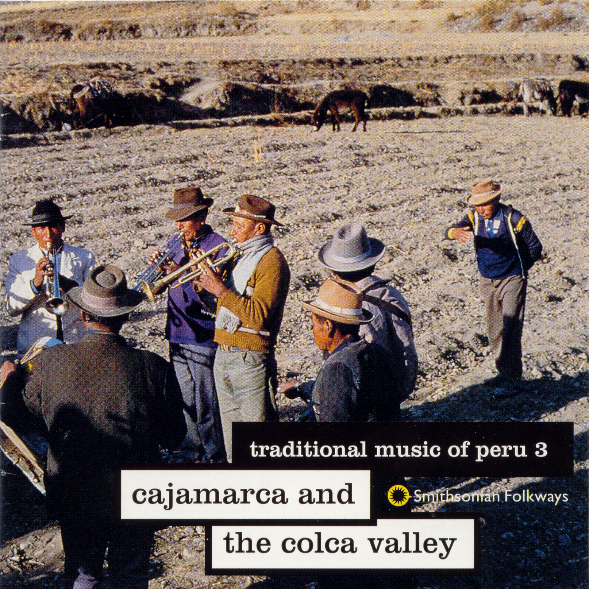 Постер альбома Traditional Music of Peru, Vol. 3: Cajamarca and the Colca Valley