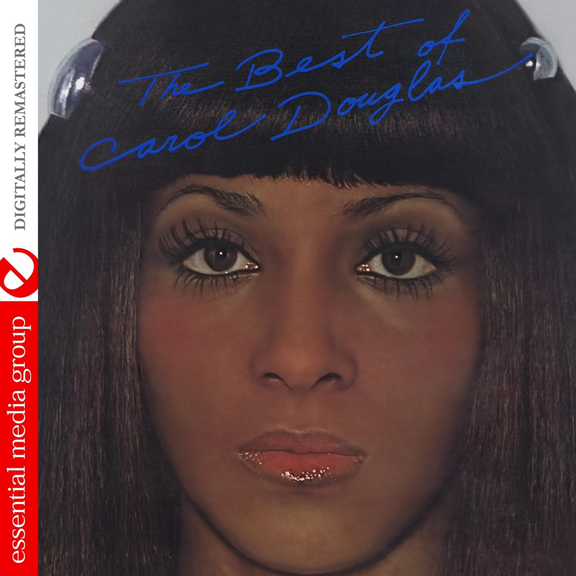 Постер альбома The Best of Carol Douglas (Digitally Remastered)