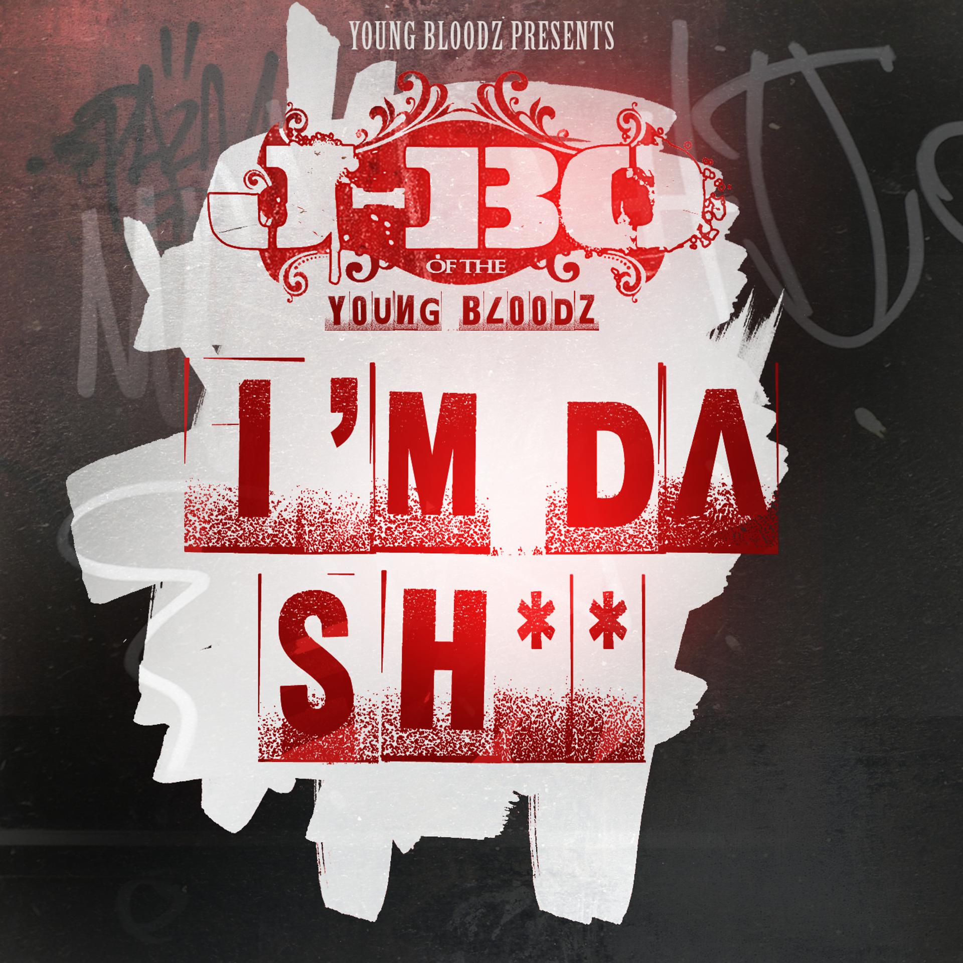 Постер альбома YoungBloodZ Presents J-Bo I'm Da Sh** (Single)