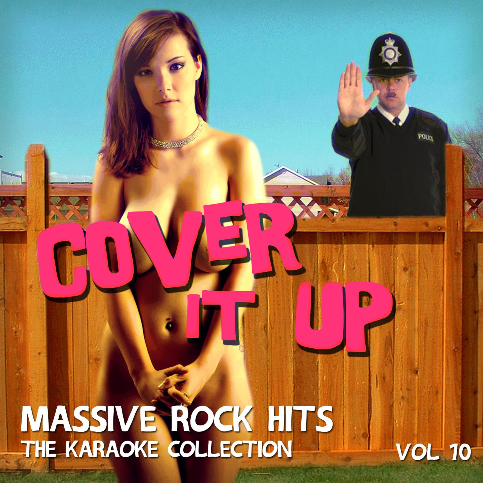 Постер альбома Cover It Up - Massive Rock Hits, The Karaoke Collection, Vol. 10