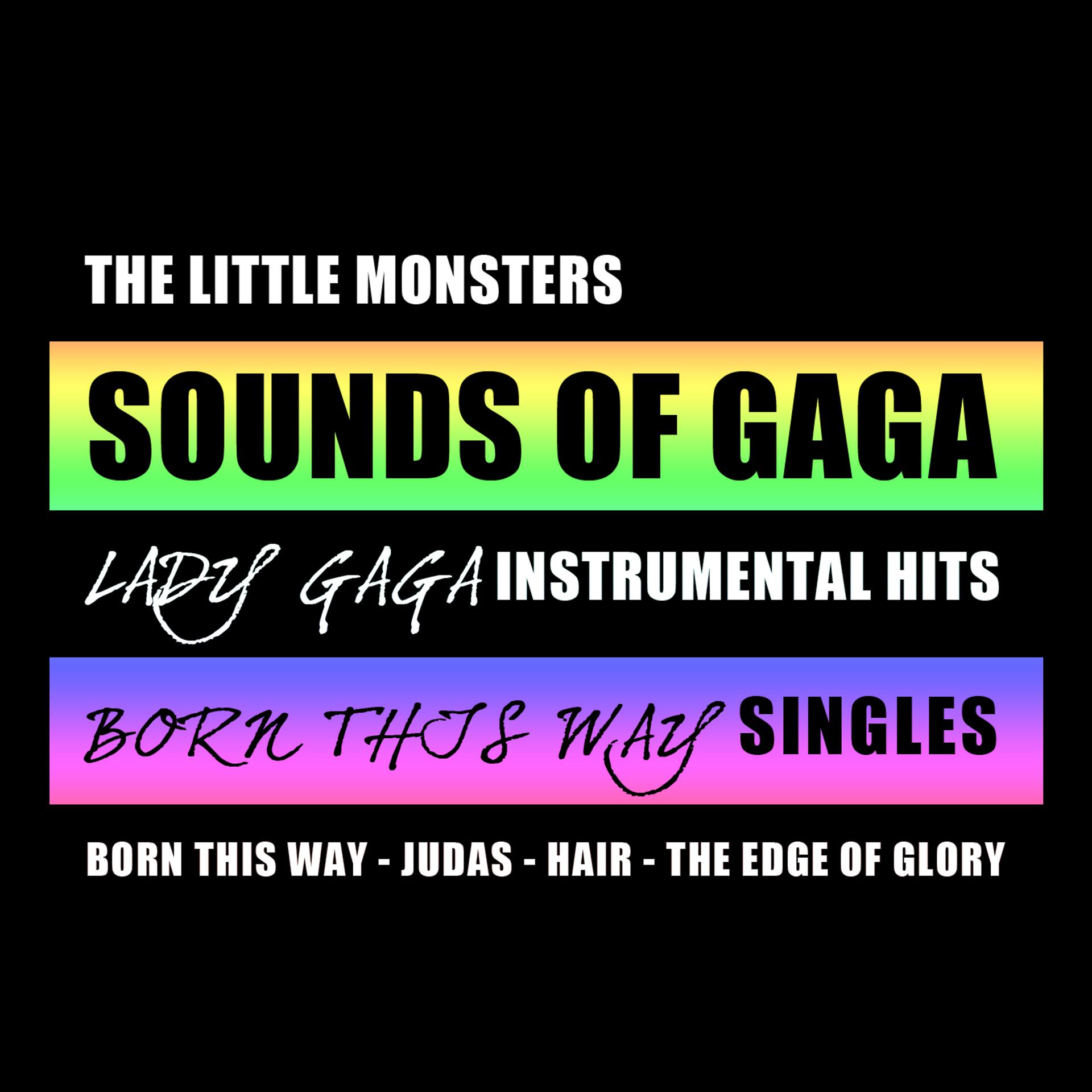 Постер альбома Sounds Of Gaga (Lady Gaga Instrumental Hits) [Born This Way Singles]