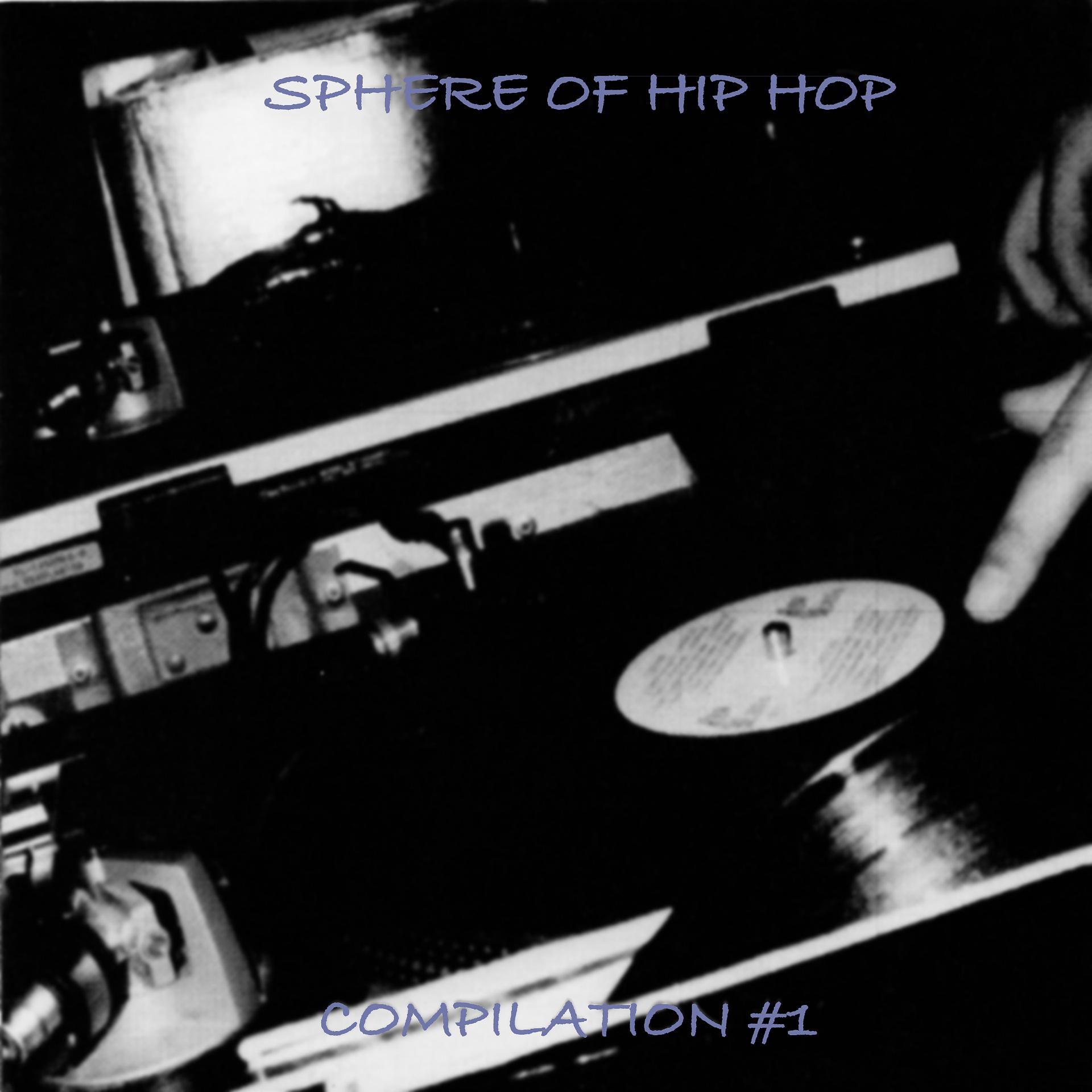 Постер альбома Sphere of Hip-Hop Compilation #1