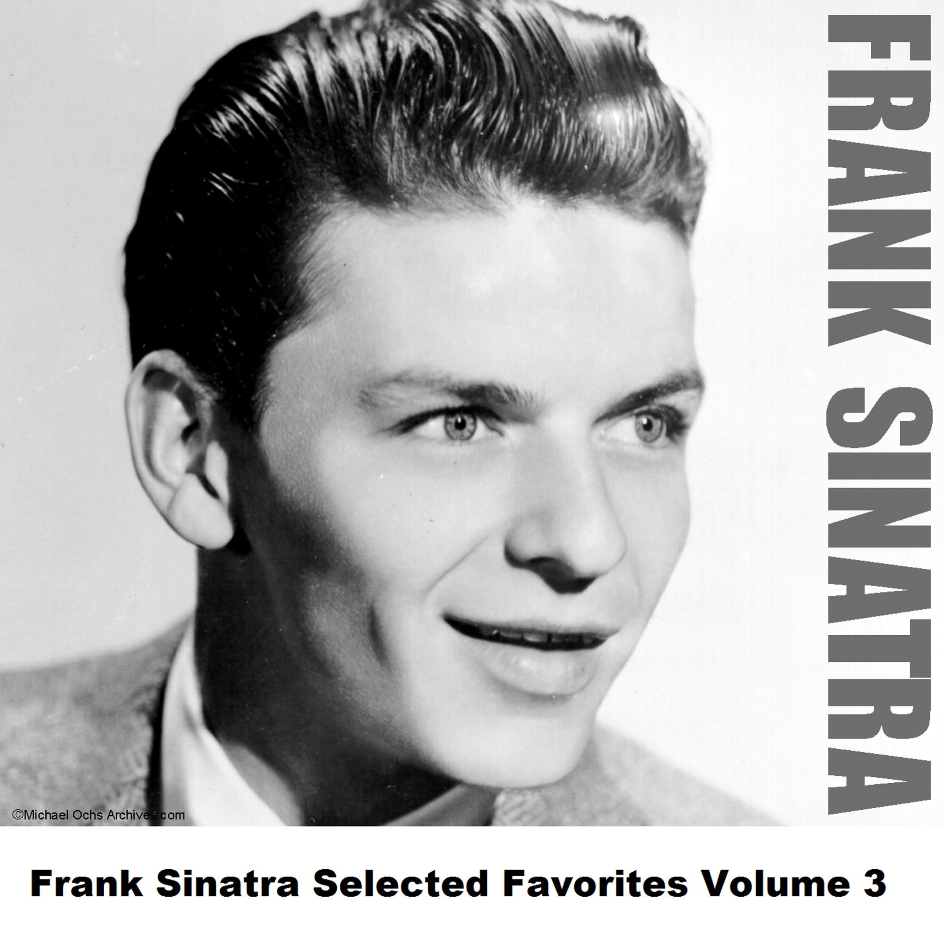 Постер альбома Frank Sinatra Selected Favorites, Vol. 3