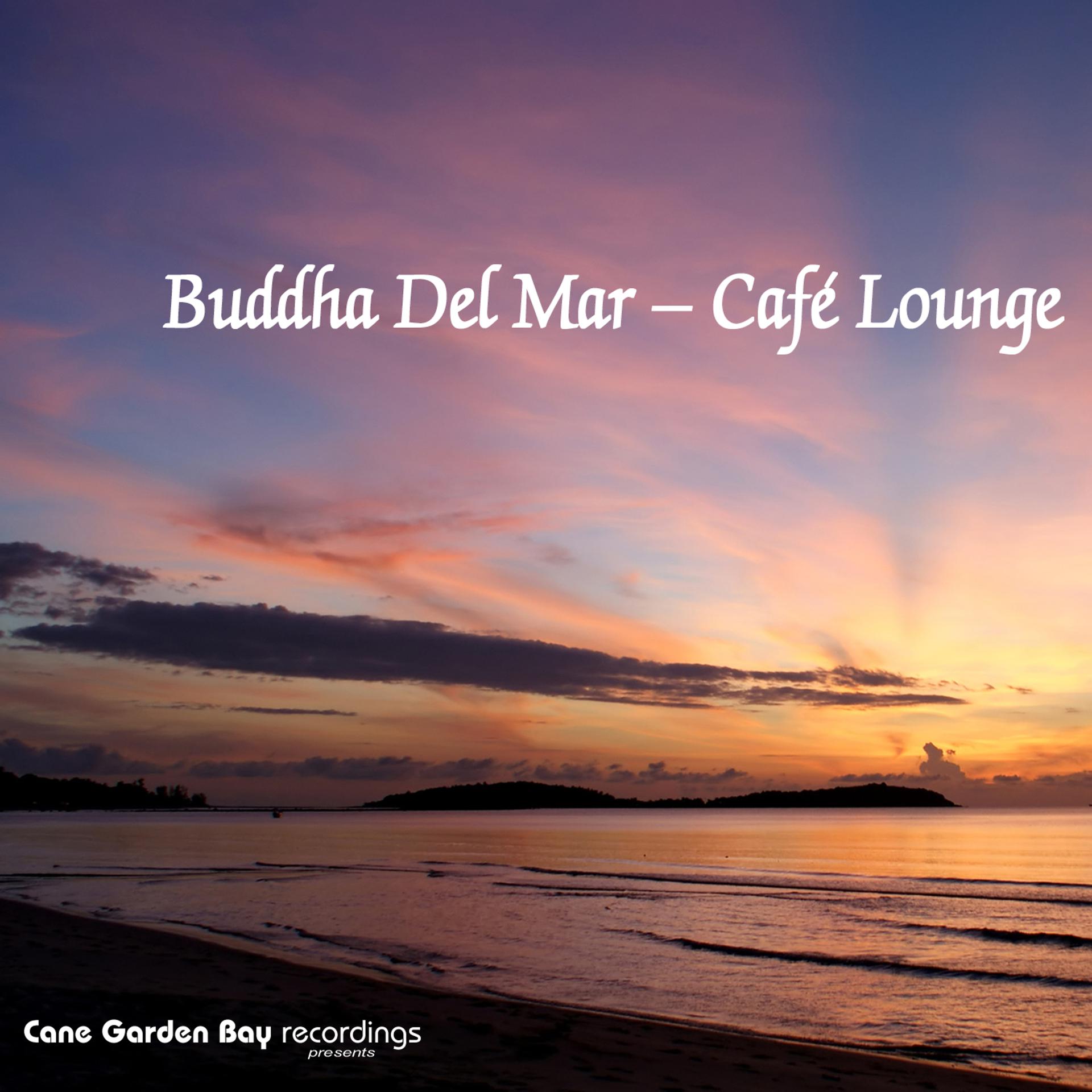 Постер альбома Buddha Del Mar - Cafe Lounge