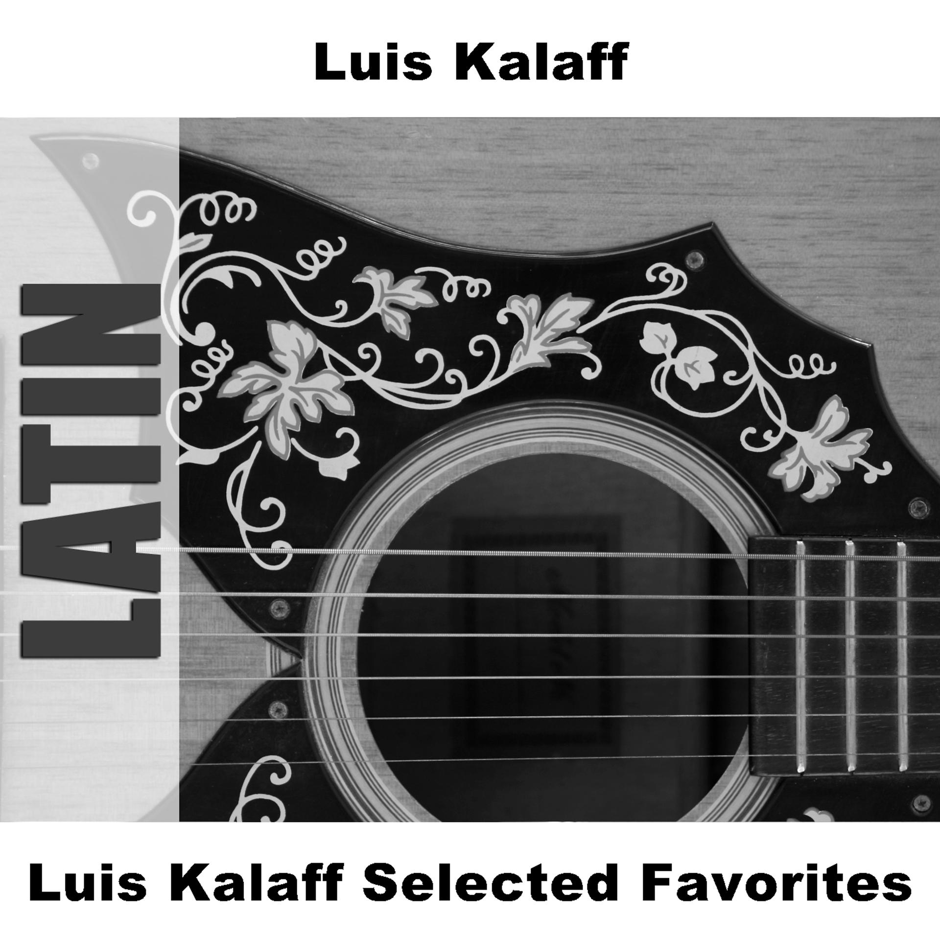 Постер альбома Luis Kalaff Selected Favorites