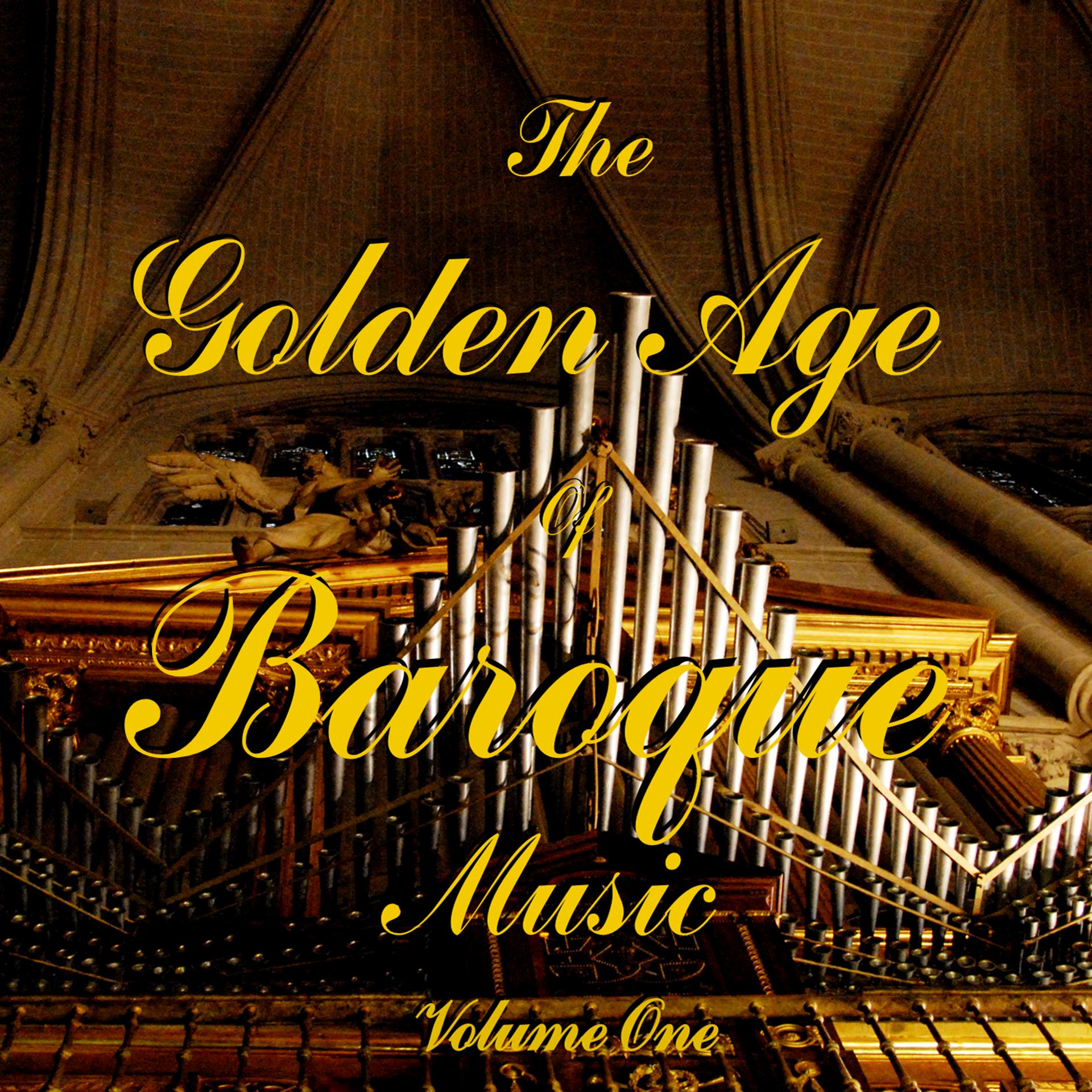 Постер альбома The Golden Age Of Baroque Music Vol 1