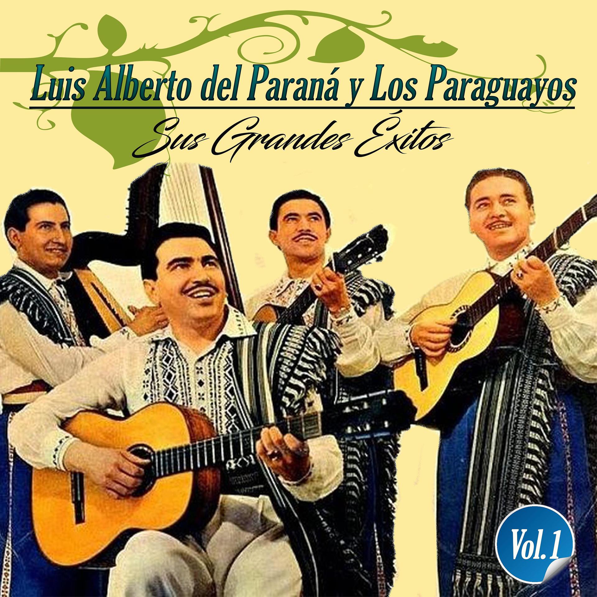 Постер альбома Luis Alberto del Paraná y los Paraguayos - Sus Grandes Éxitos, Vol. 1
