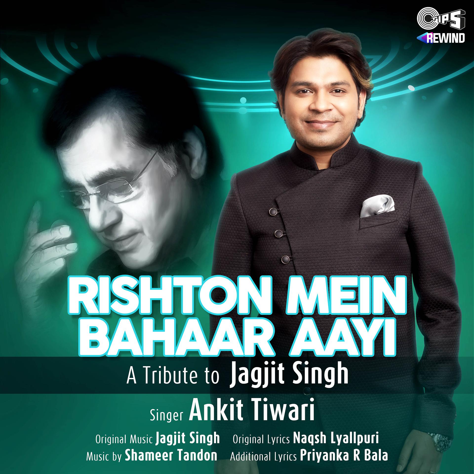 Постер альбома Rishton Mein Bahaar Aayi (Tips Rewind: A Tribute to Jagjit Singh)