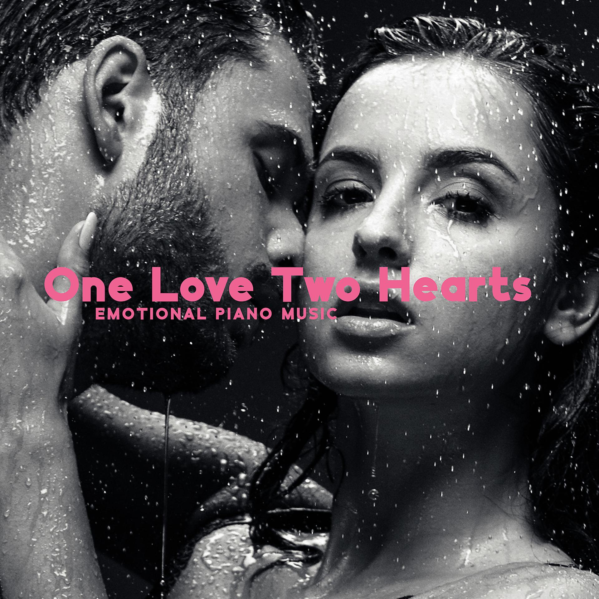 Постер альбома One Love Two Hearts: Emotional Piano Music