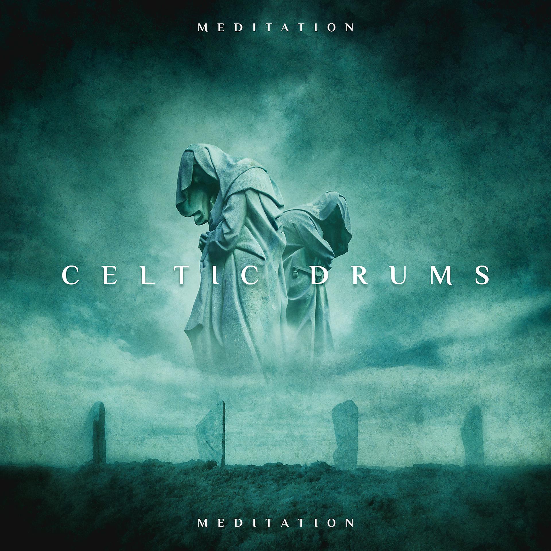Постер альбома Celtic Drums Meditation: Deep Druidic Music for Relaxation, Healing & Spiritual Guidance