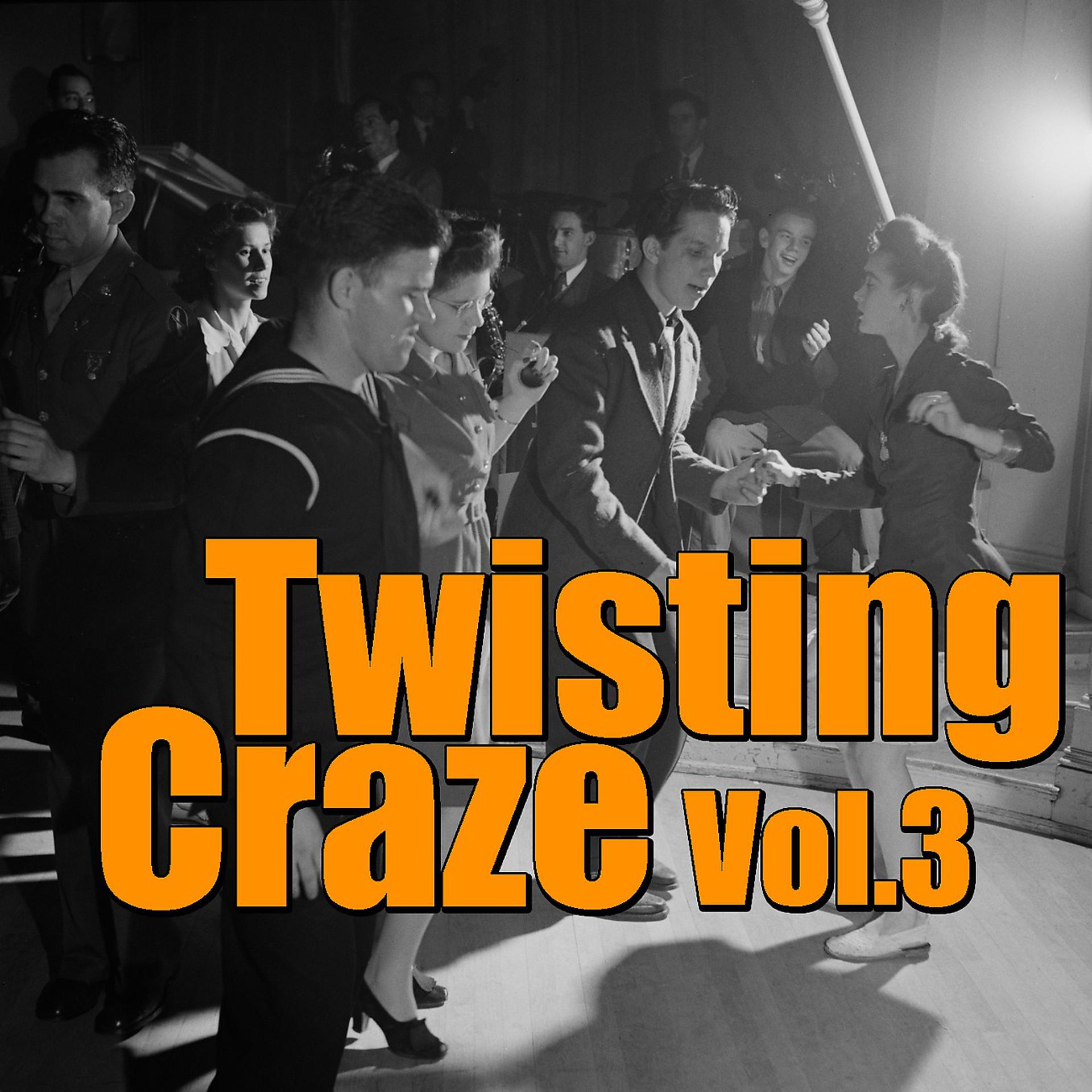 Постер альбома Twisting Craze, Vol.3