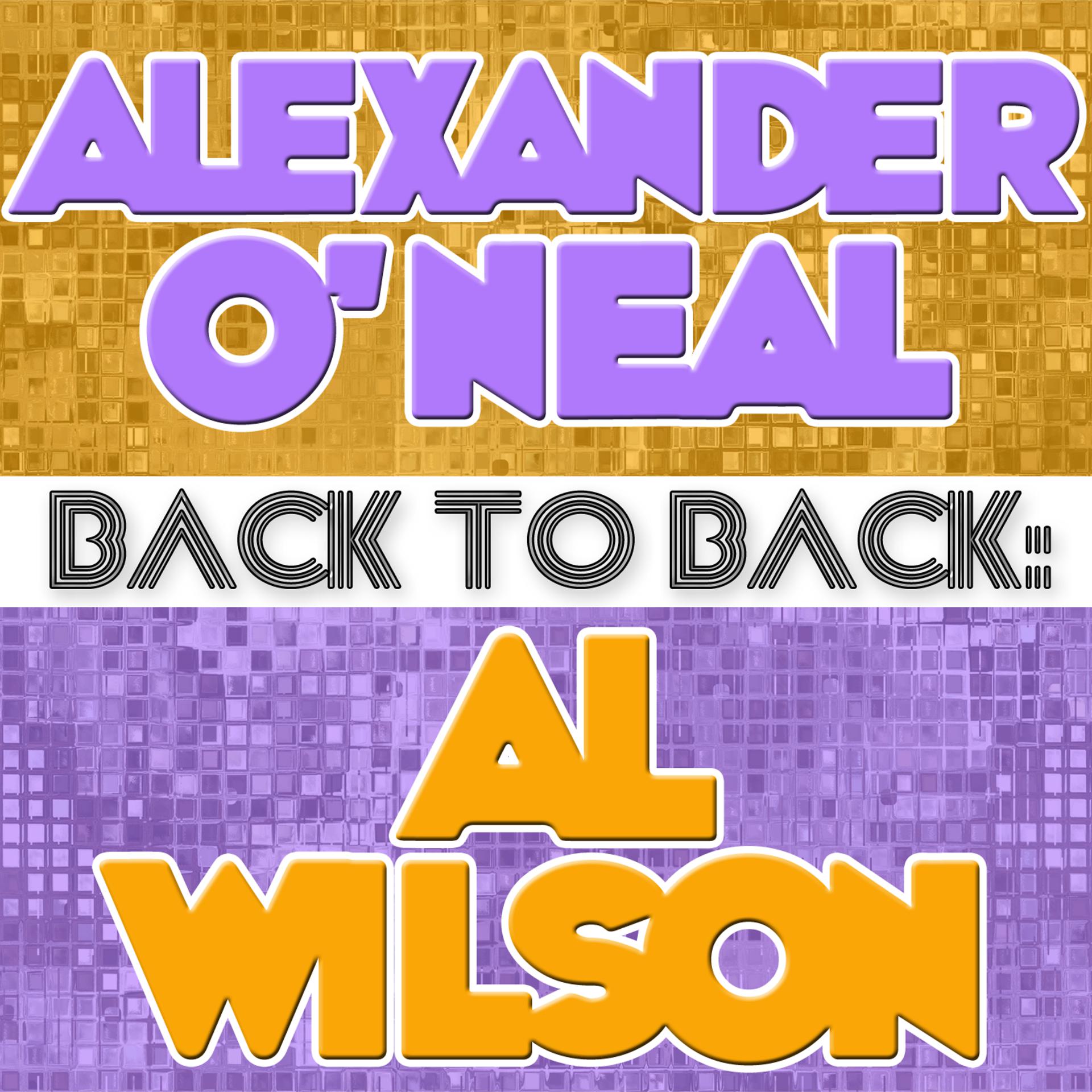 Постер альбома Back To Back: Alexander O'Neal & Al Wilson