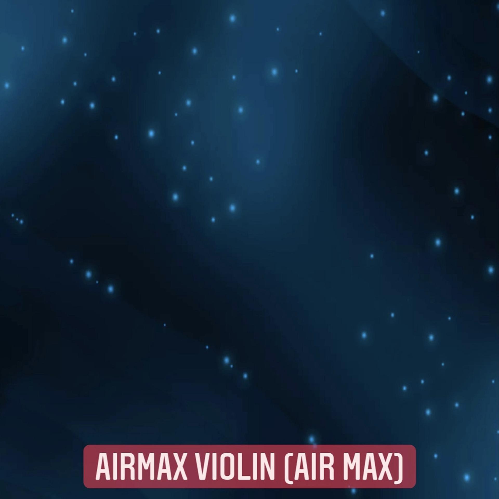 Постер альбома Airmax Violin (Air Max)