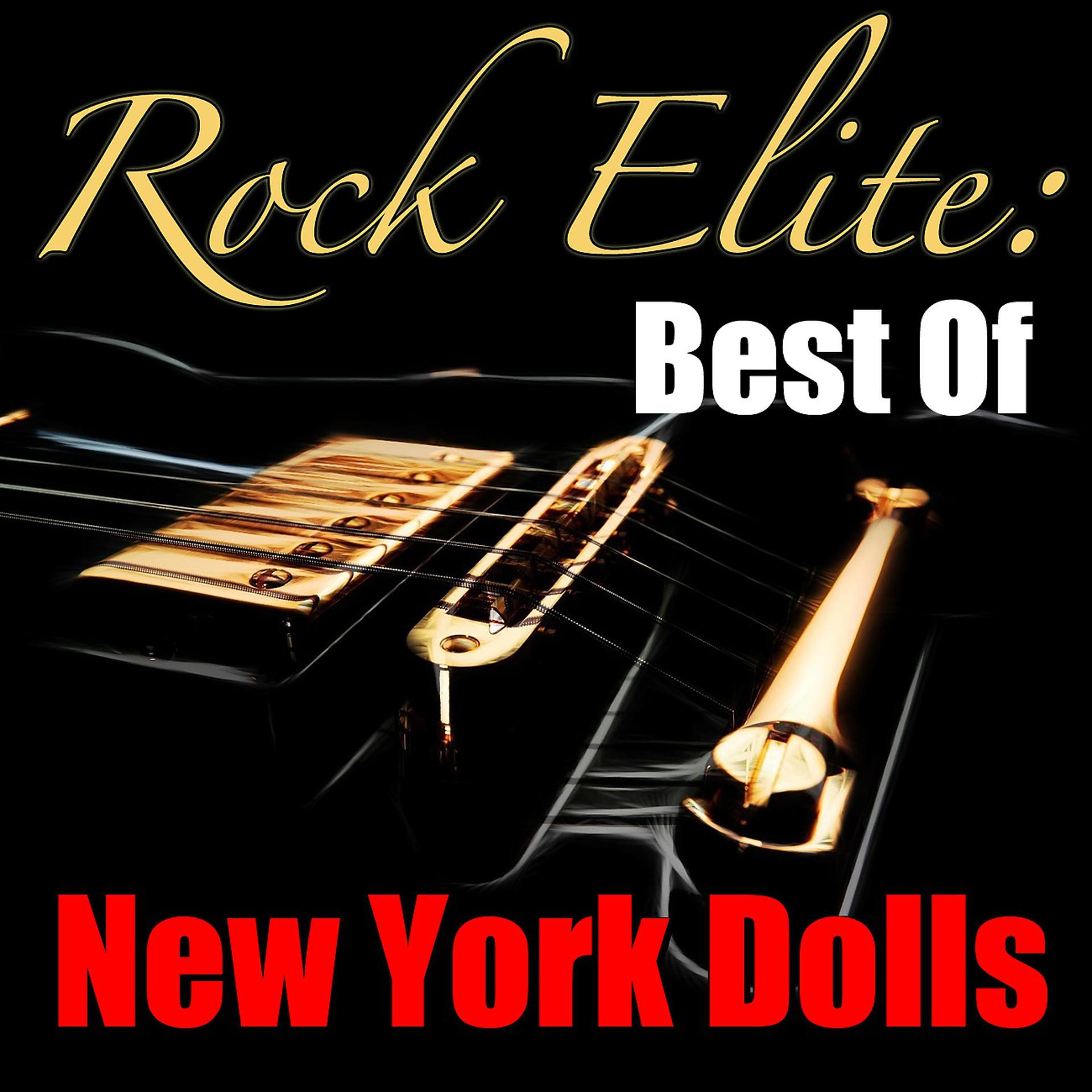 Постер альбома Rock Elite: Best Of New York Dolls