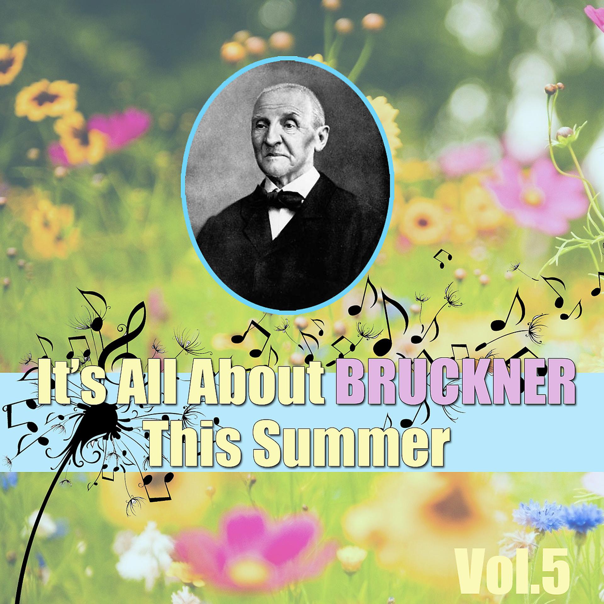Постер альбома It's All About Bruckner This Summer, Vol.5
