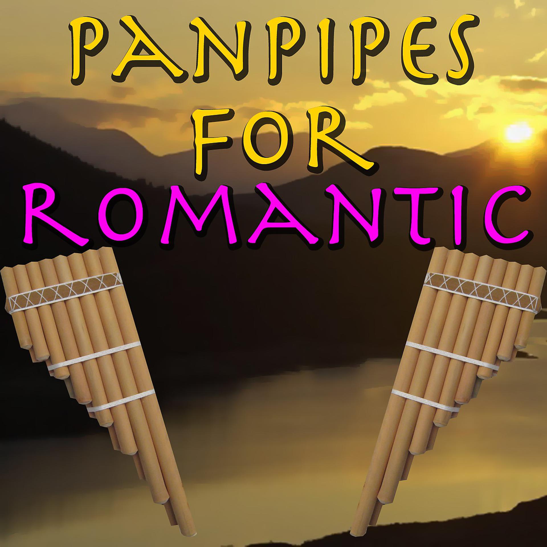 Постер альбома Panpipes For Romantic