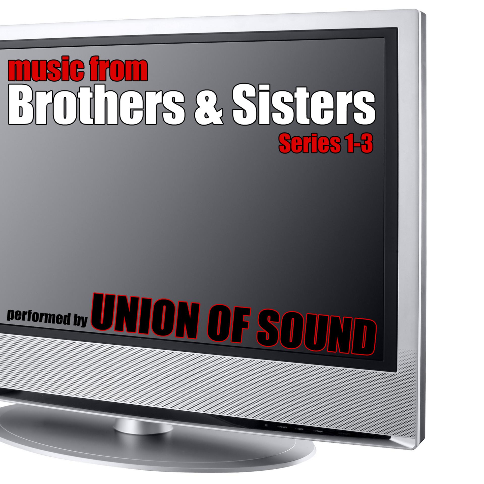 Постер альбома Music From Brothers And Sisters Series 1-3