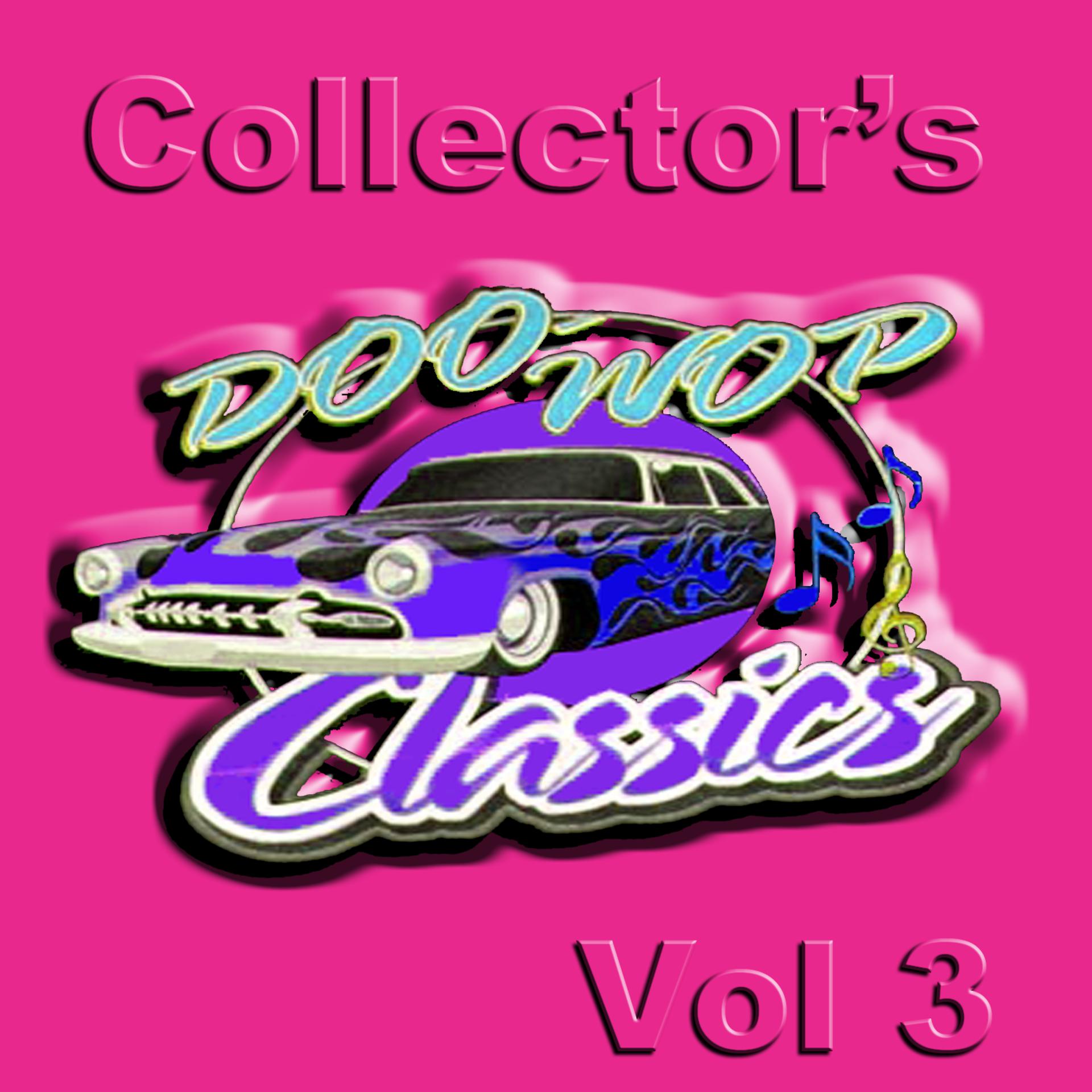 Постер альбома Collector's Doo Wop Classics Vol 3