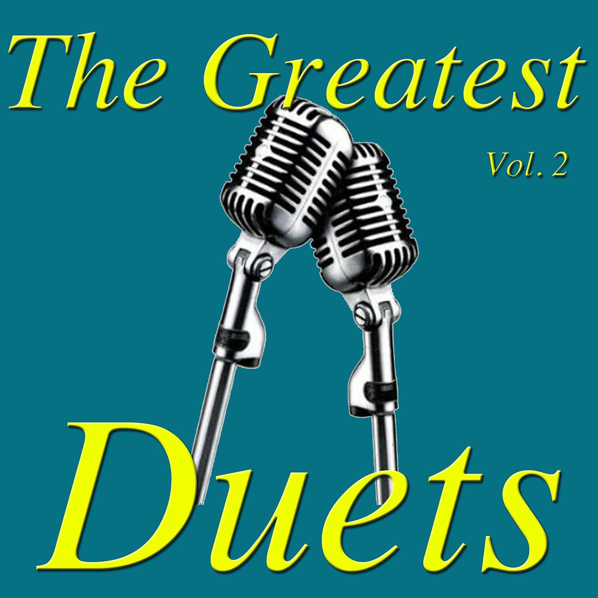 Постер альбома The Greatest Duets, Vol. 2