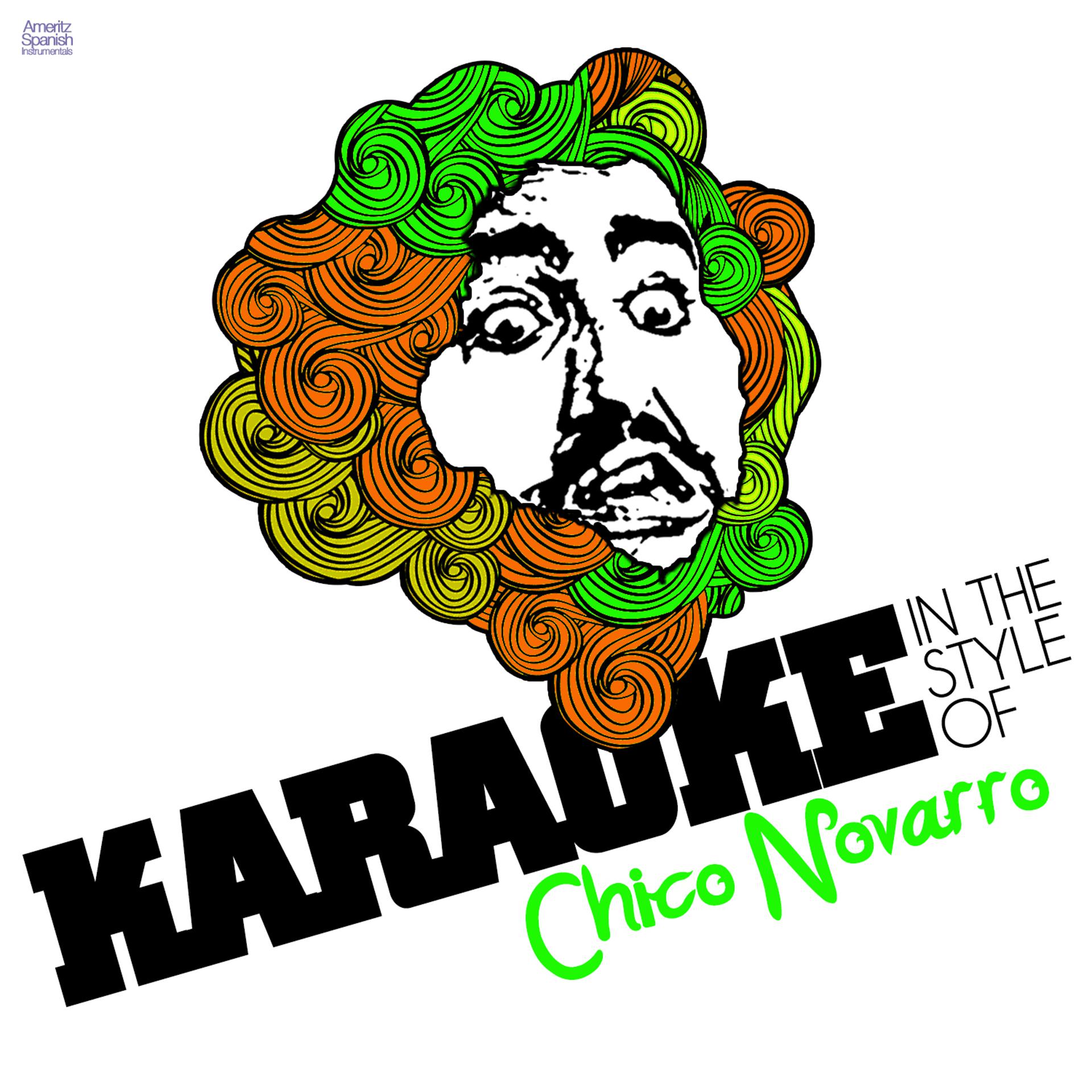 Постер альбома Karaoke - In the Style of Chico Novarro