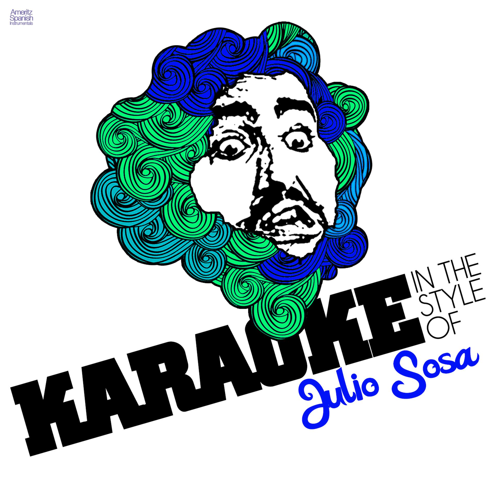 Постер альбома Karaoke - In the Style of Julio Sosa