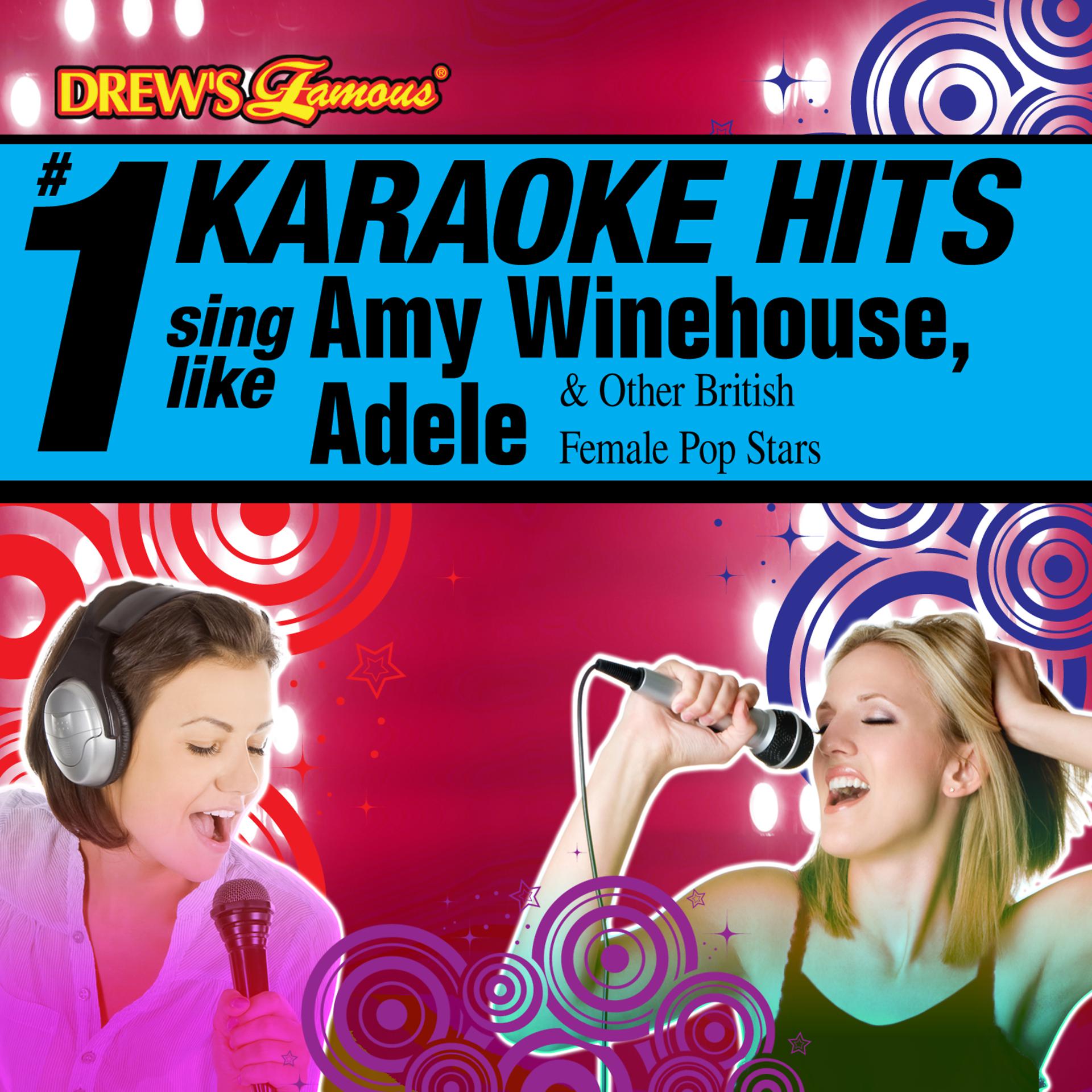 Постер альбома Drew's Famous # 1 Karaoke Hits: Sing Like Amy Winehouse, Adele & Other British Female Pop Stars