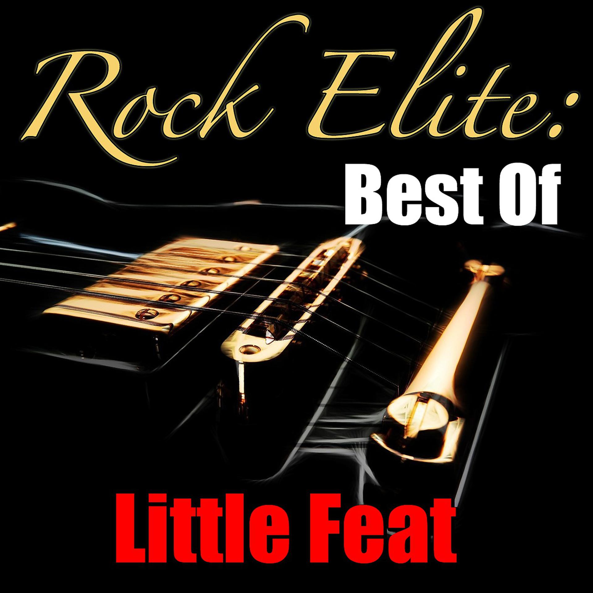 Постер альбома Rock Elite: Best Of Little Feat