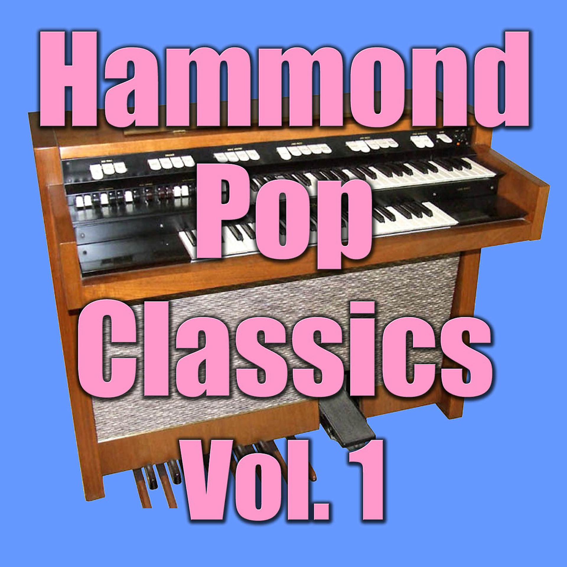 Постер альбома Hammond Pop Classics Vol. 1