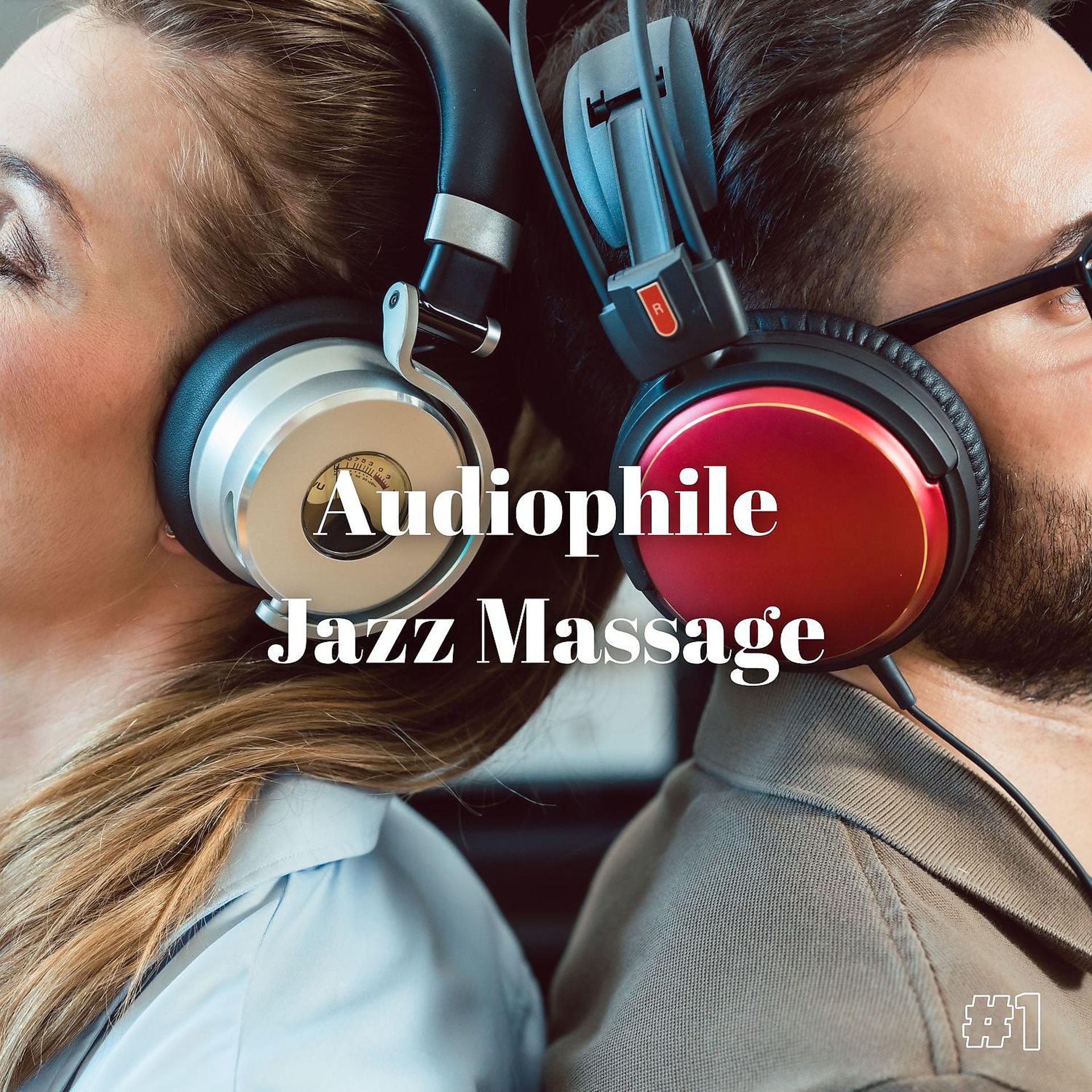 Постер альбома Audiophile Jazz Massage #1