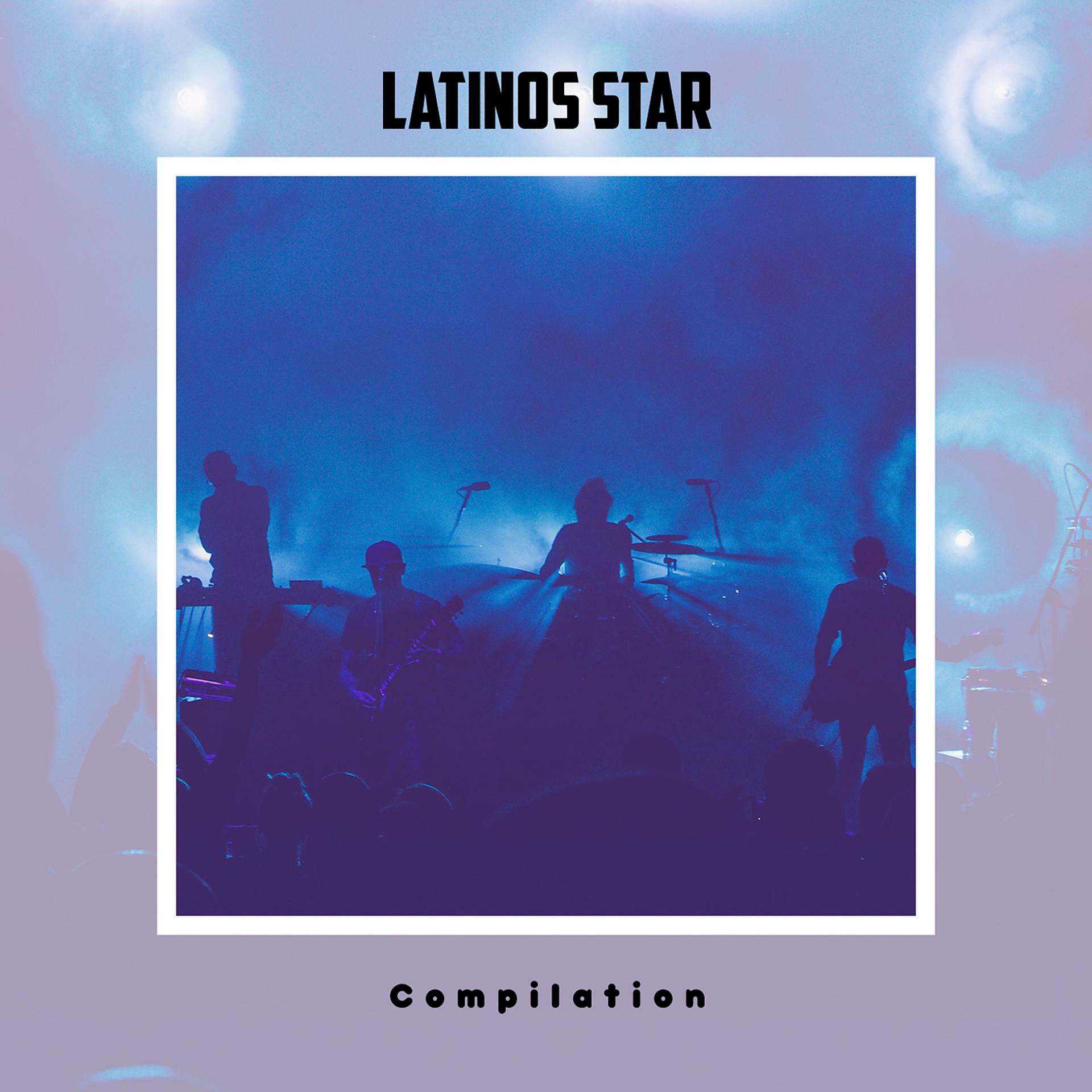 Постер альбома Latinos Star Compilation