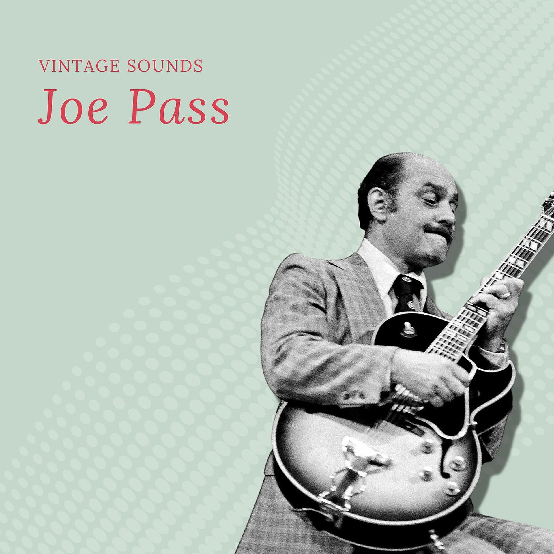 Постер альбома Joe Pass - Vintage Sounds