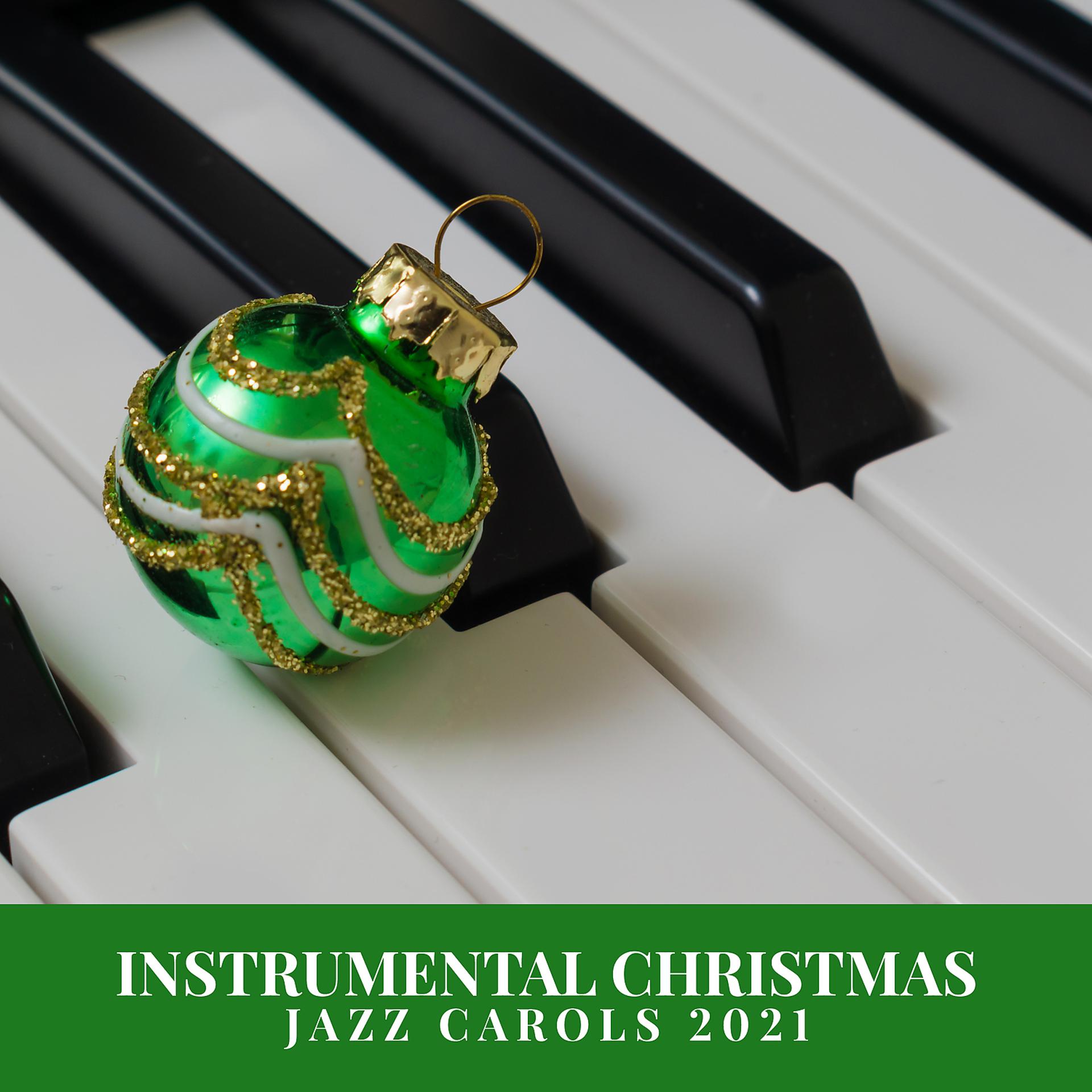 Постер альбома Instrumental Christmas Jazz Carols 2021