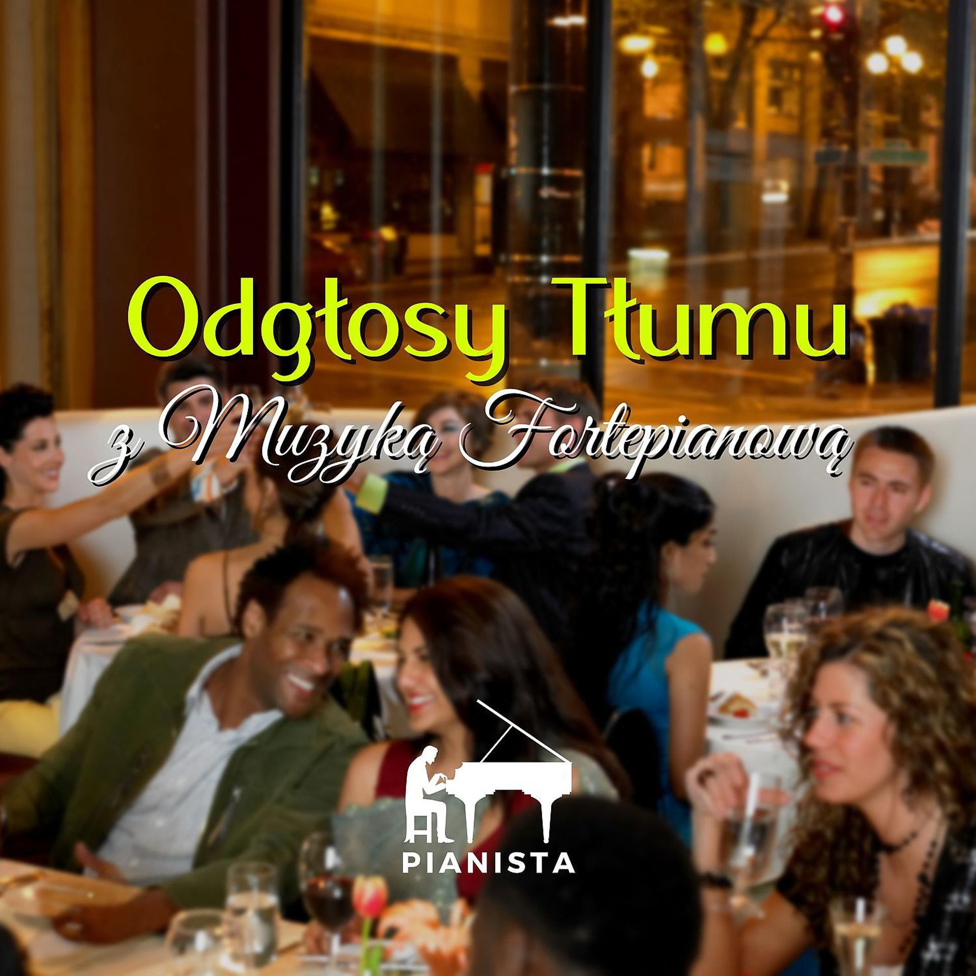 Постер альбома Odglosy Tlumu z Muzyka Fortepianowa
