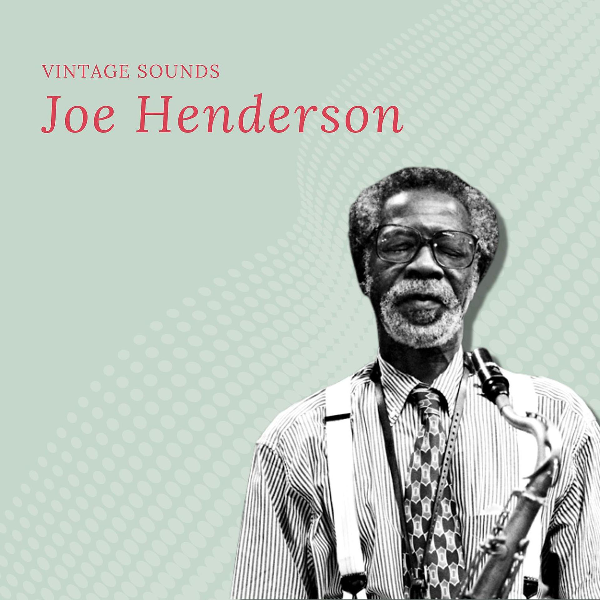 Постер альбома Joe Henderson - Vintage Sounds