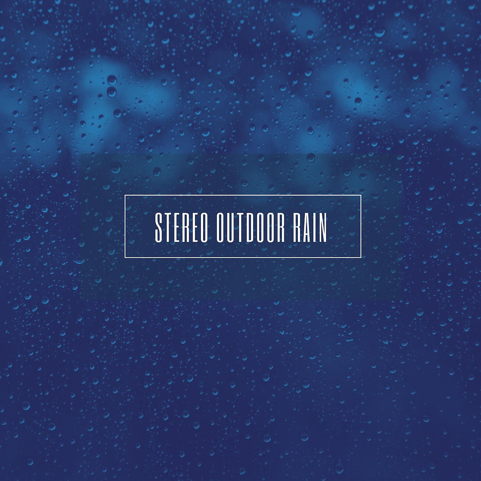 Постер альбома Stereo Outdoor Rain