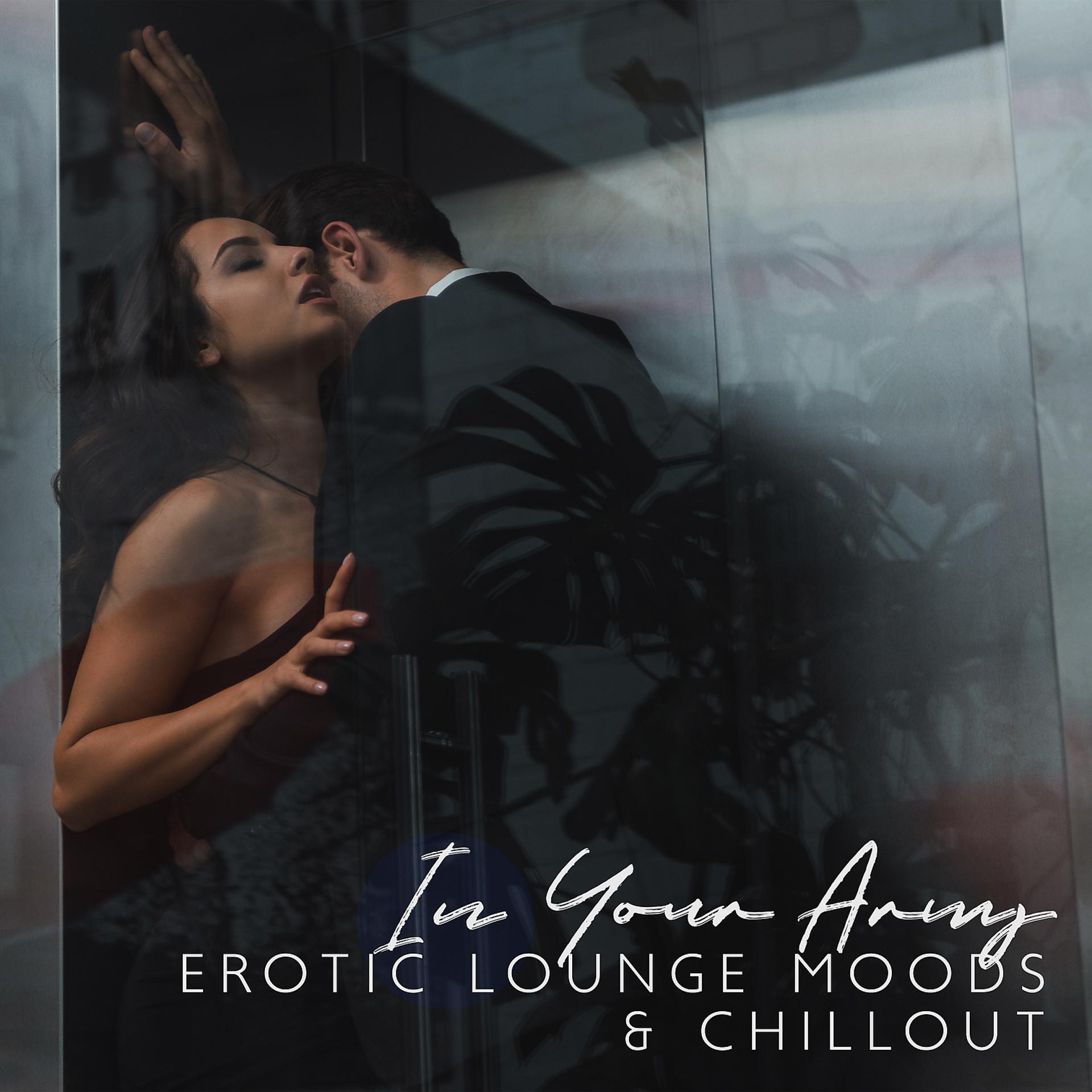 Постер альбома In Your Arms: Erotic Lounge Moods & Chillout
