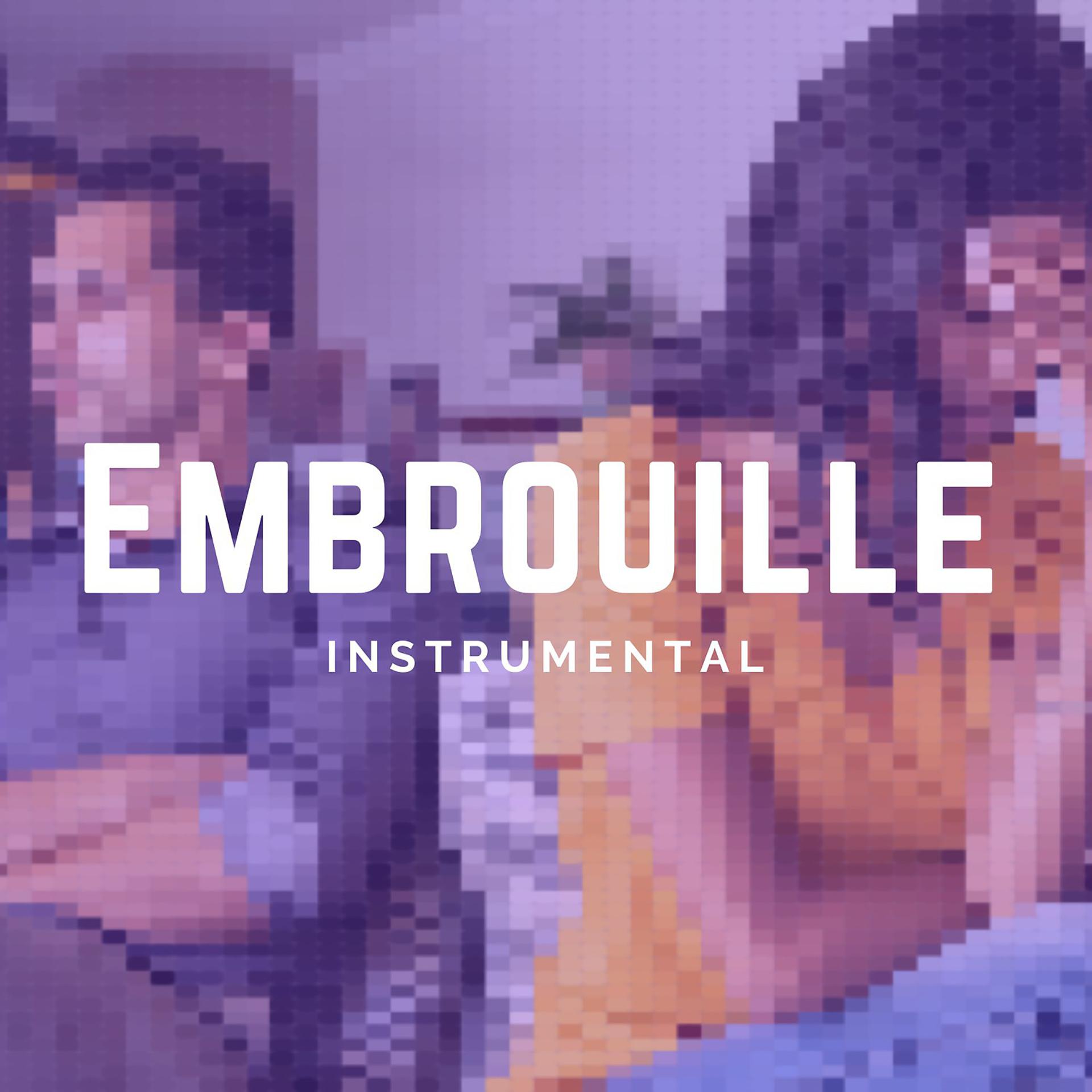 Постер альбома Embrouille