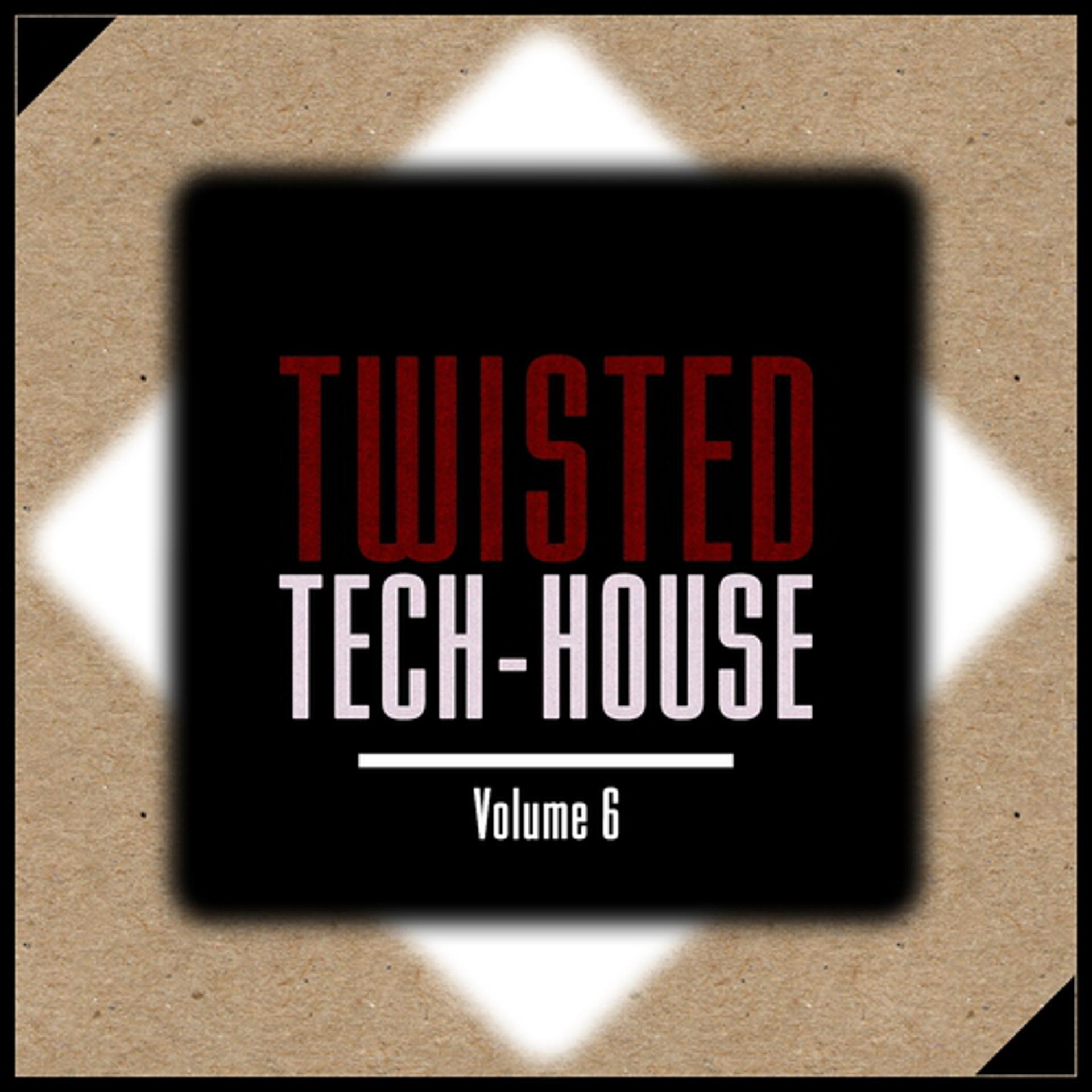 Постер альбома Twisted Tech-House, Vol. 6