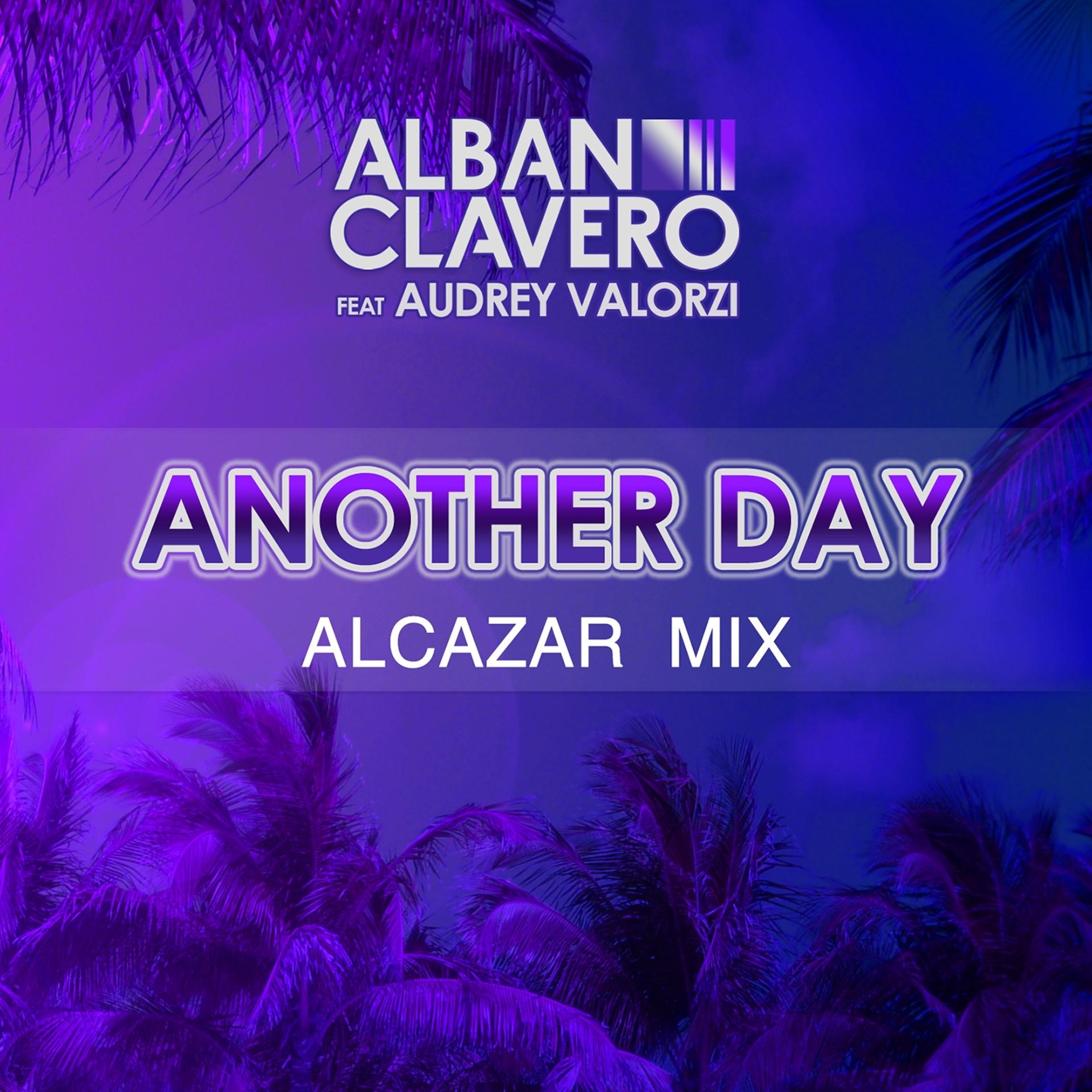Постер альбома Another Day (Alcazar Mix)