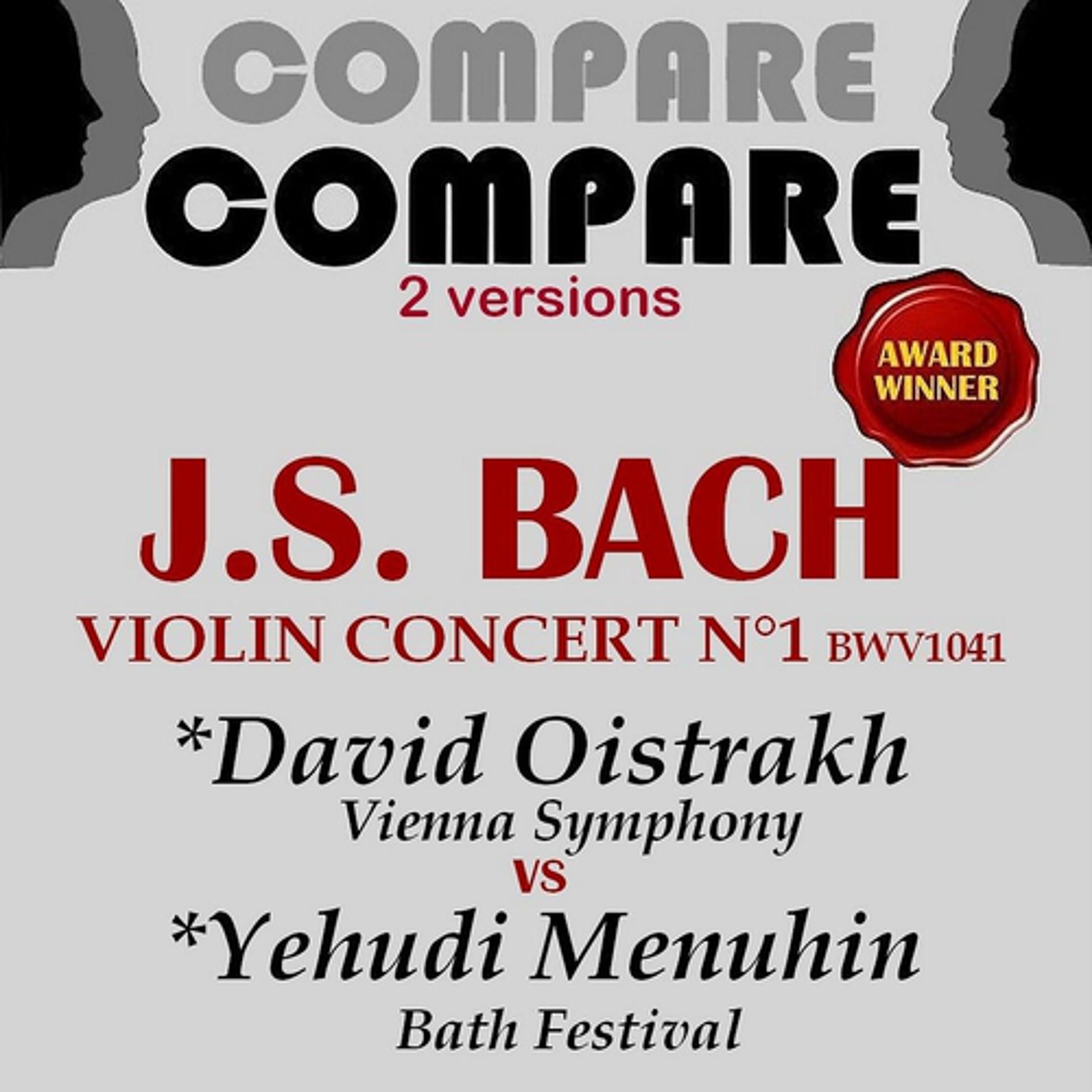 Постер альбома Bach: Violin Concerto No. 1, David Oistrakh vs. Yehudi Menuhin (Compare 2 Versions)