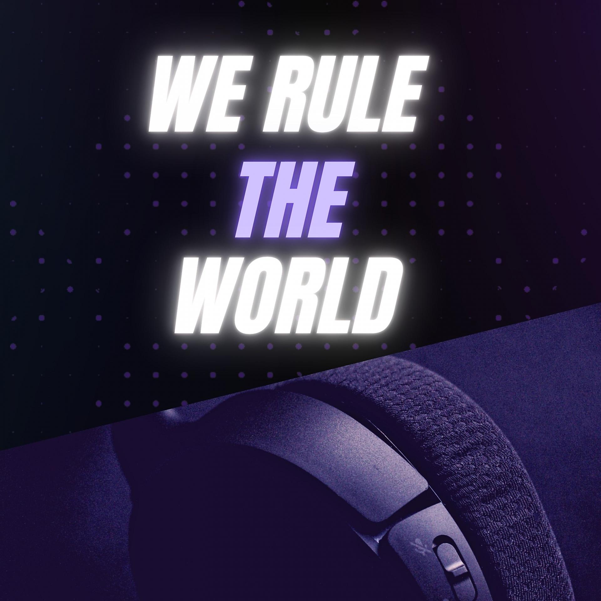Постер альбома We Rule The World