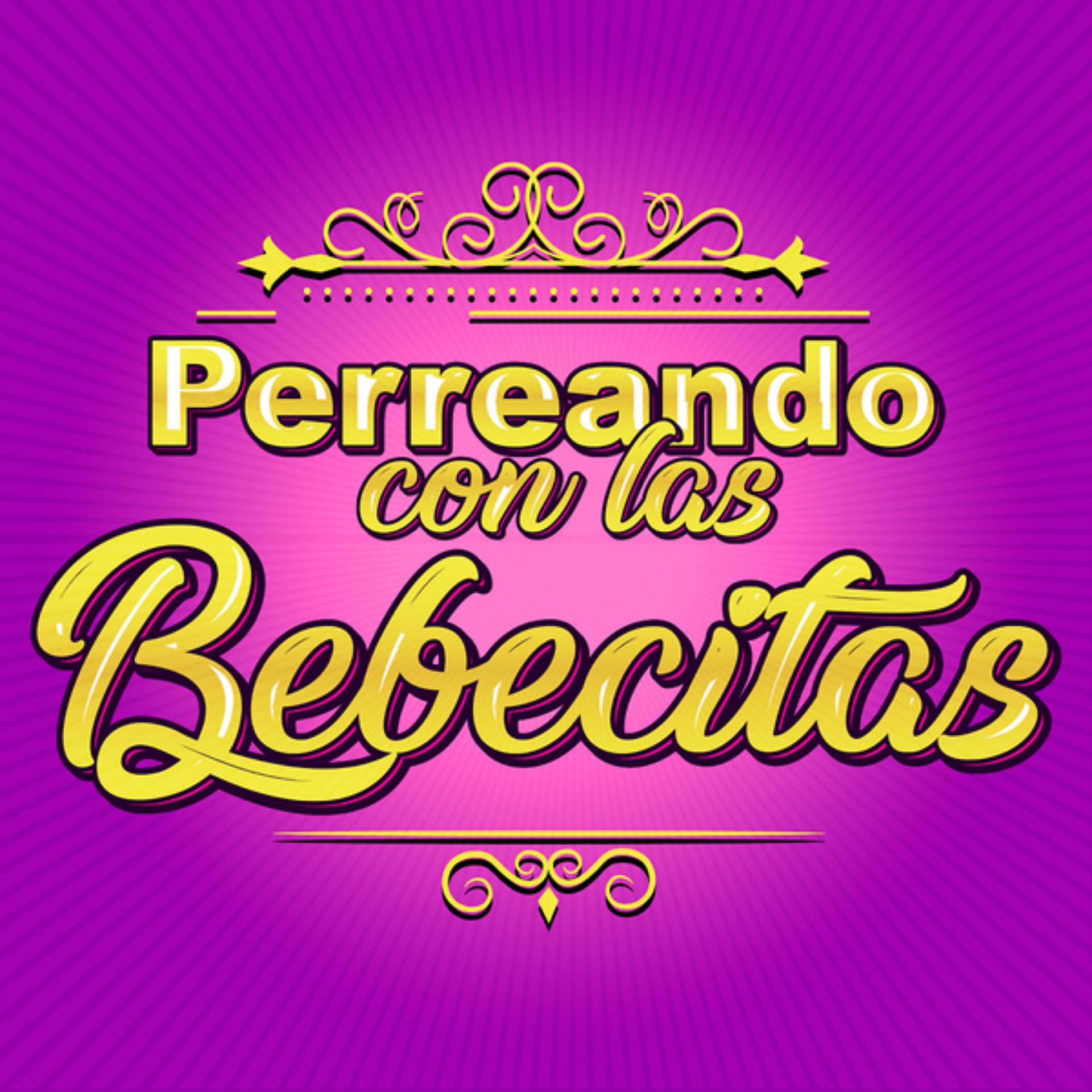 Постер альбома Perreo con las bebecitas