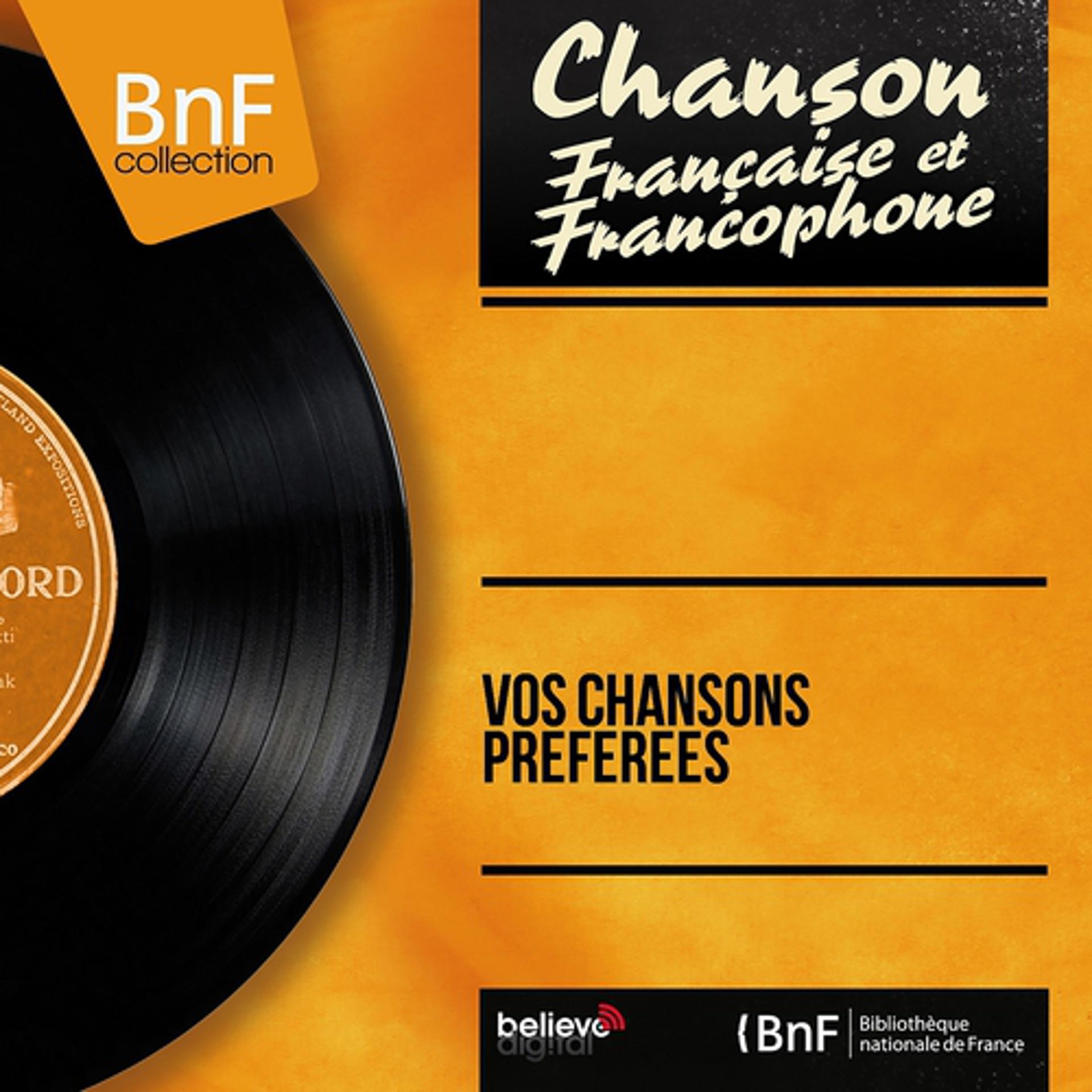 Постер альбома Vos chansons préférées (Mono Version)