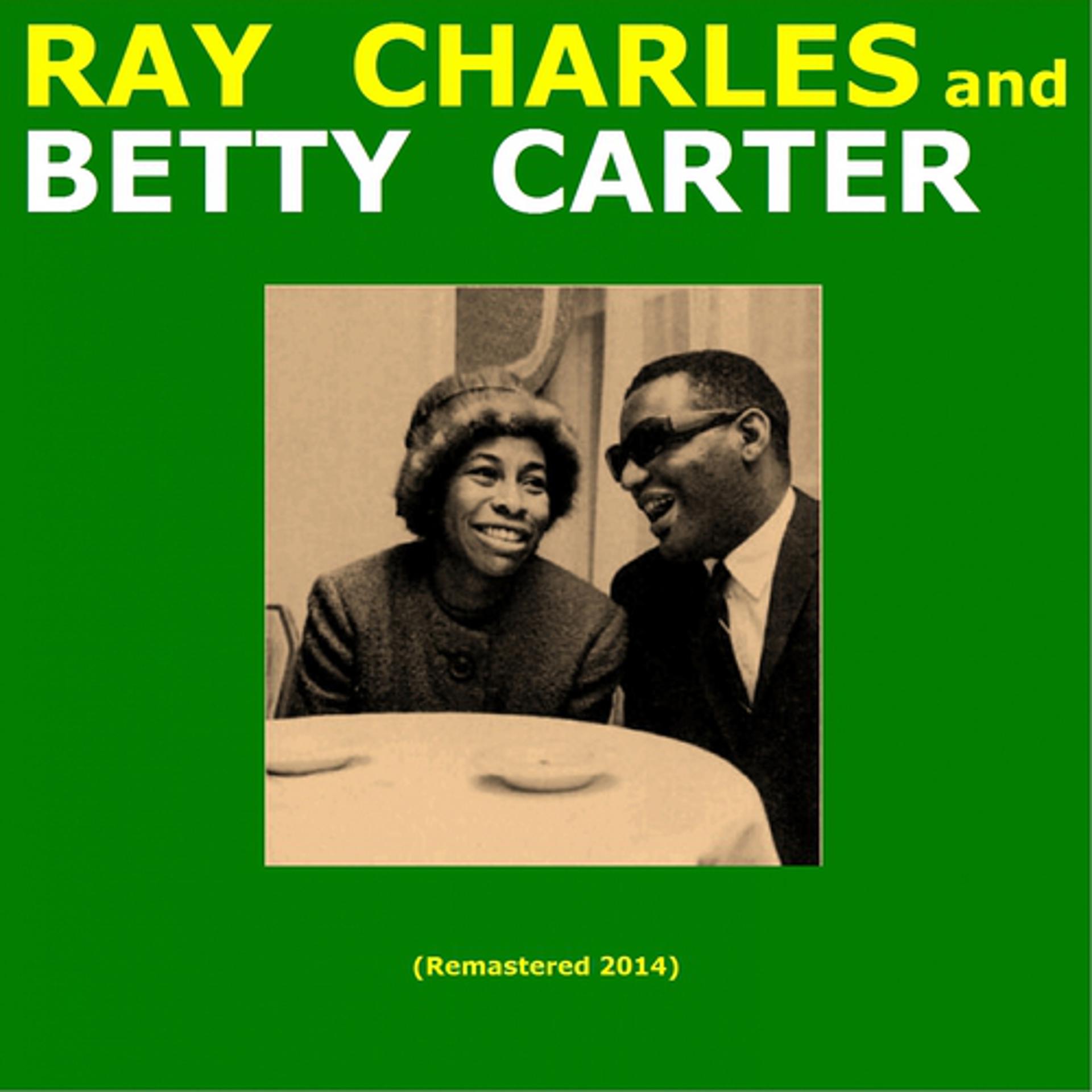 Постер альбома Ray Charles and Betty Carter (Remastered 2014)