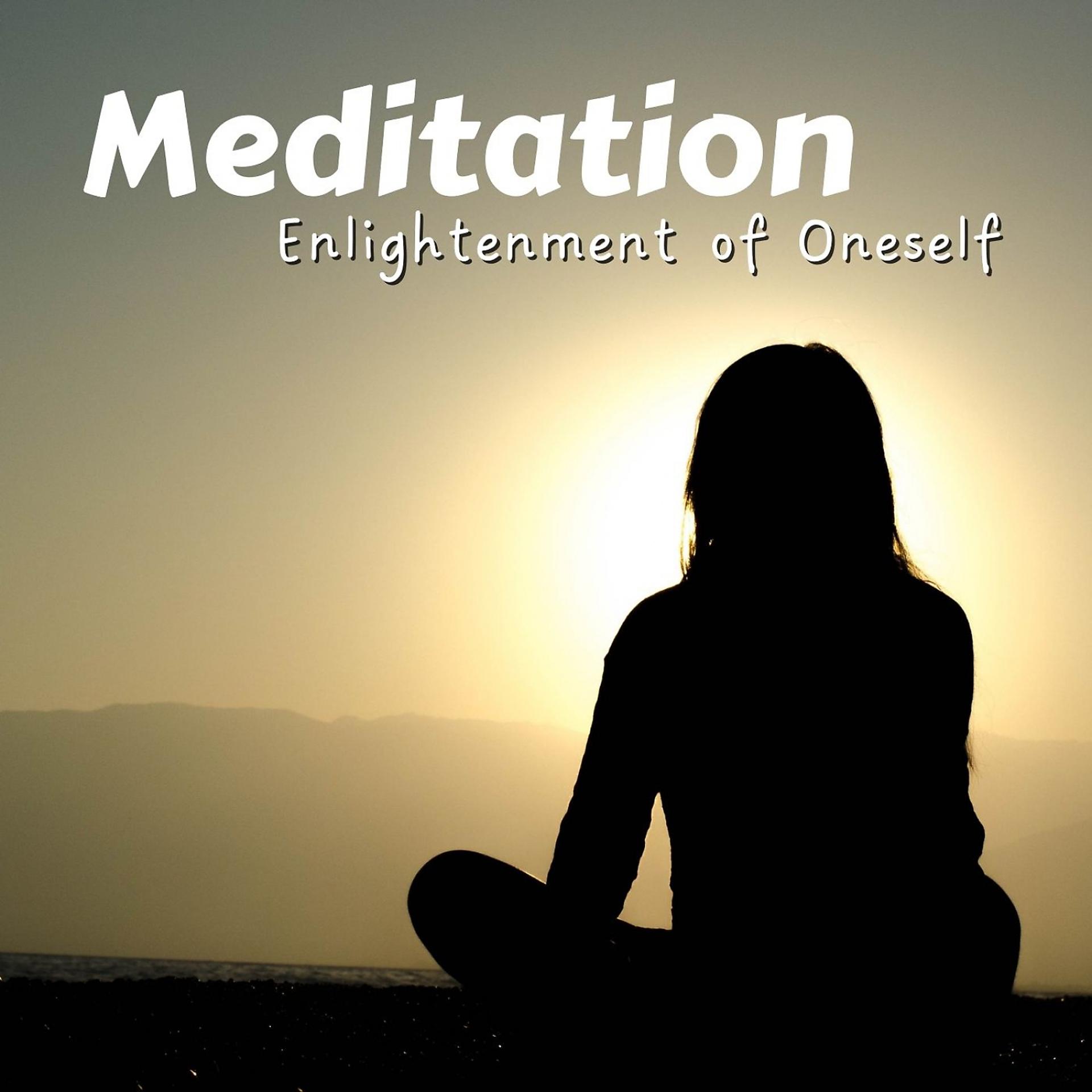 Постер альбома Meditation: Enlightenment of Oneself