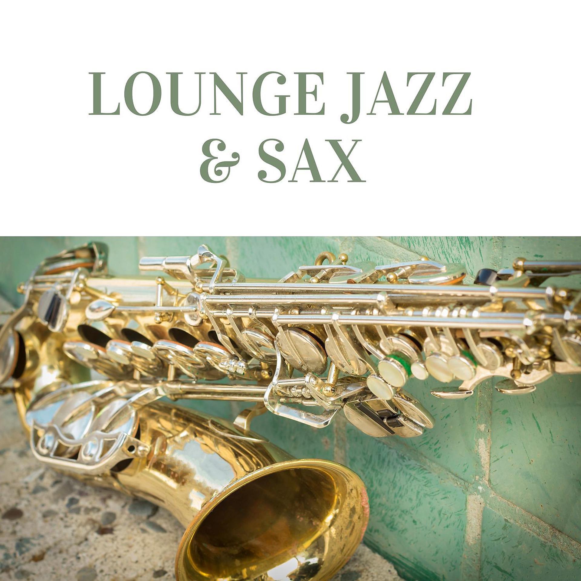 Постер альбома Lounge Jazz & Sax - Midnight Relaxation